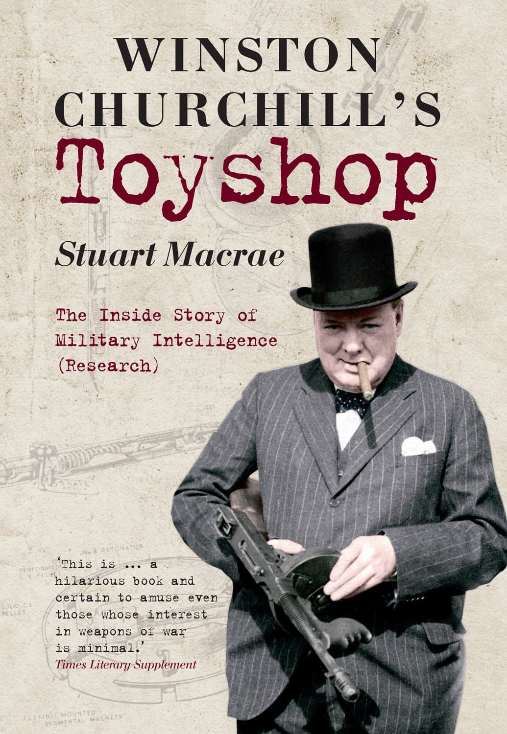 Winston Churchill's Toyshop: The Inside Story of Military Intelligence Kindle Edition