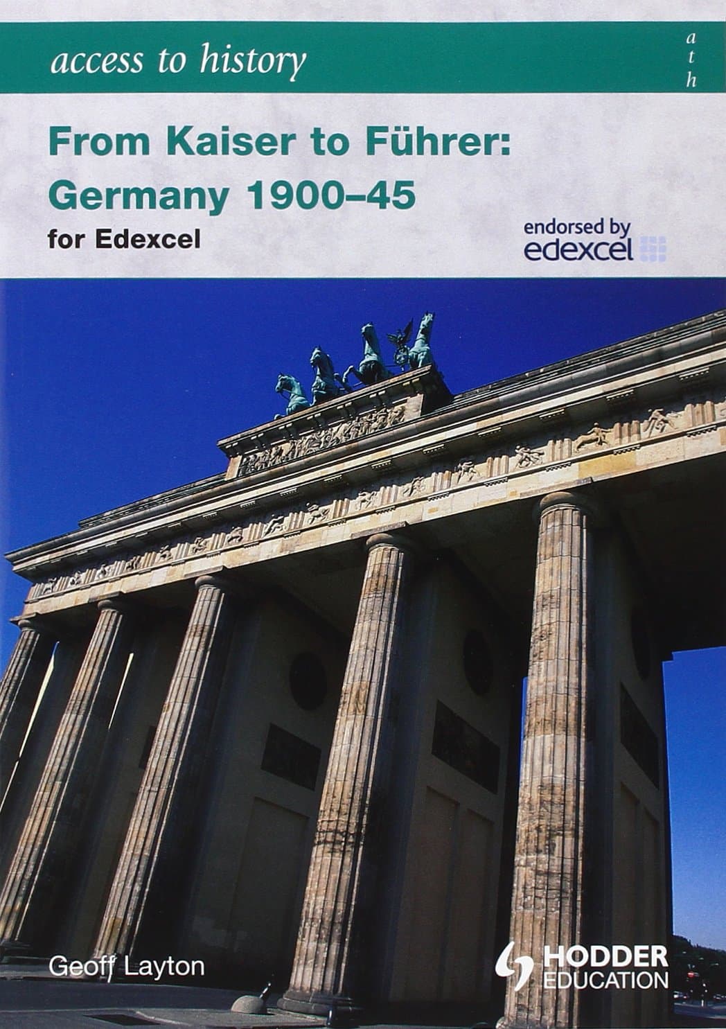 Access to History: From Kaiser to Fuhrer: Germany 1900-1945 for Edexcel