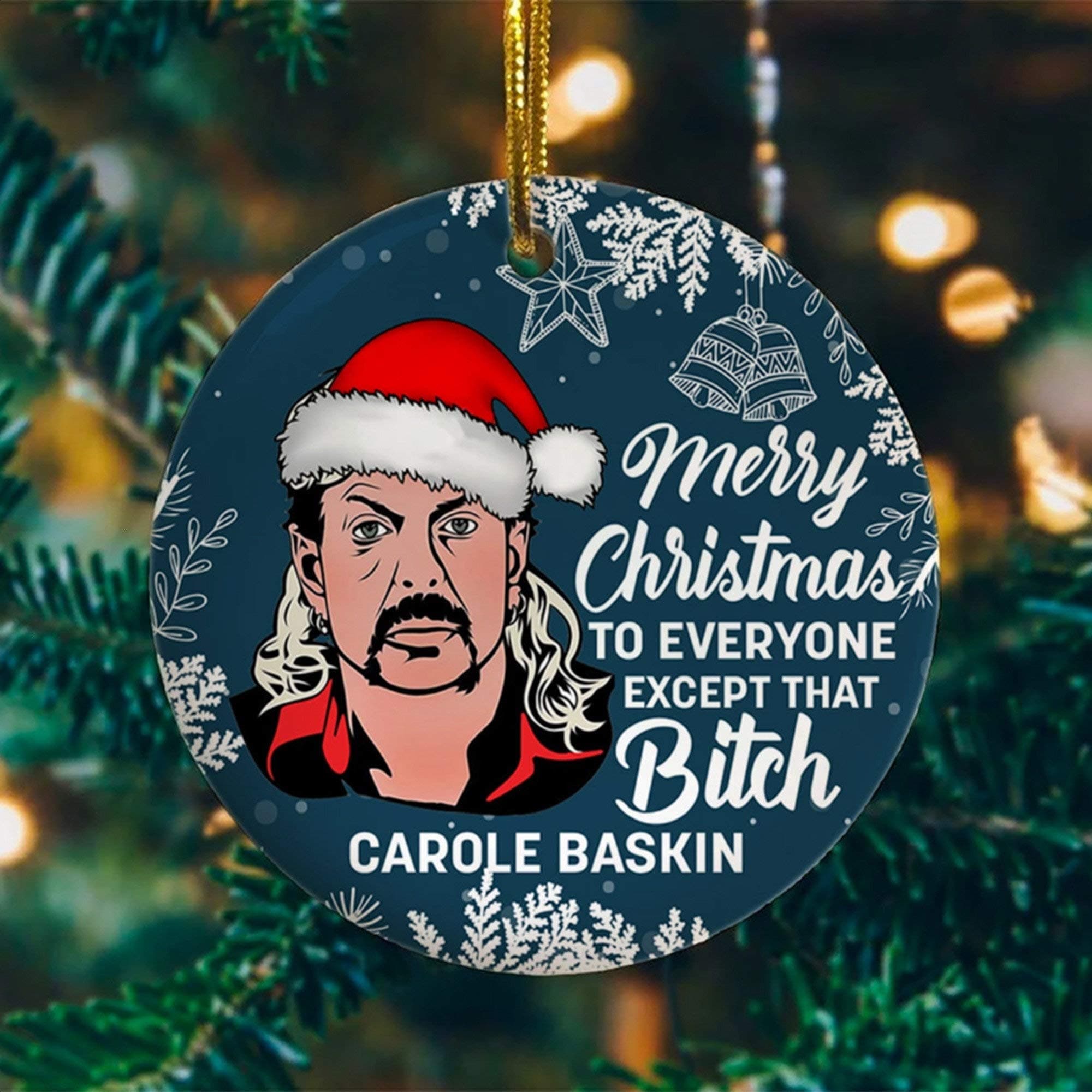 Lplpol Merry Christmas to Everyone Except That Bitch Carole Baskin Santa Joe Exotic Christmas Ornament,Joe Exotic The Tiger King Ornaments