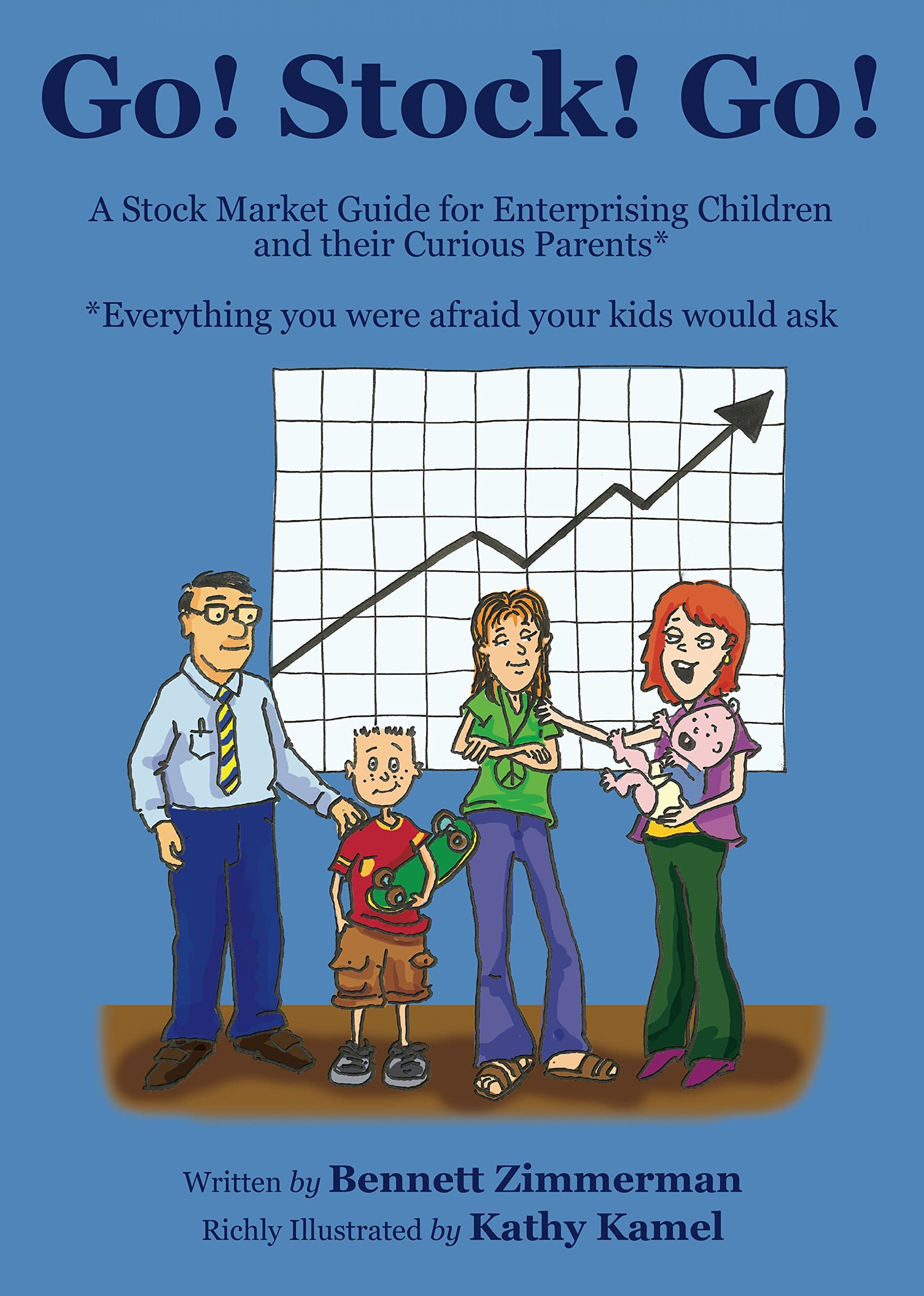 Go! Stock! Go! A Stock Market Guide for Enterprising Children and Their Curious Parents*: *everything you were afraid your kids would ask Kindle Edition