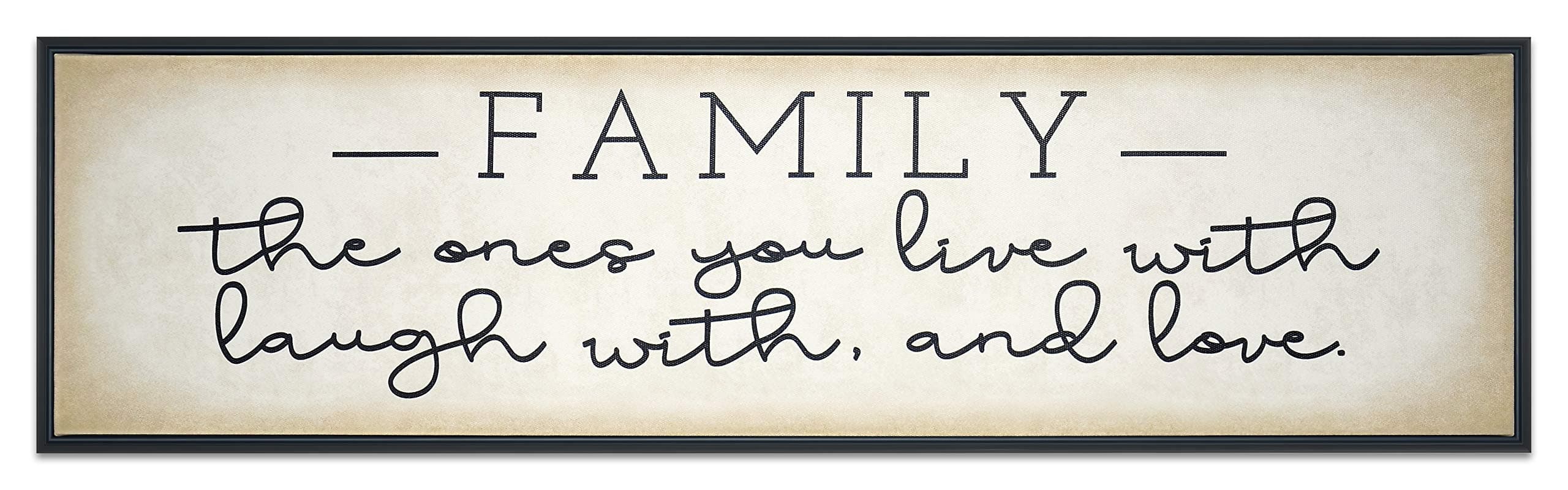 Family The Ones You Live with, Laugh with, and Love - Framed Canvas Print 30 x 8 - Inspirational Quote Wall Art Home Decor Sign - Picture For Living Room Decoration