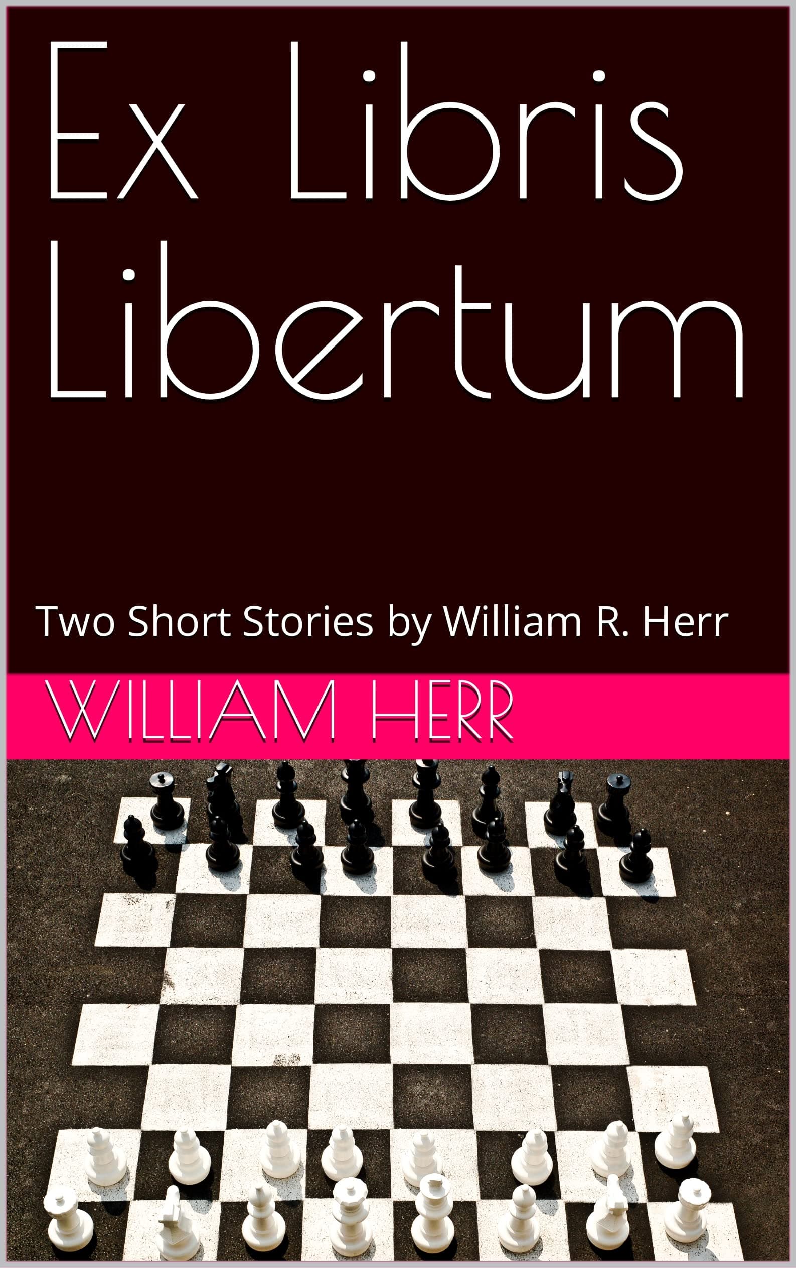 Ex Libris Libertum: Two Short Stories by William R. Herr