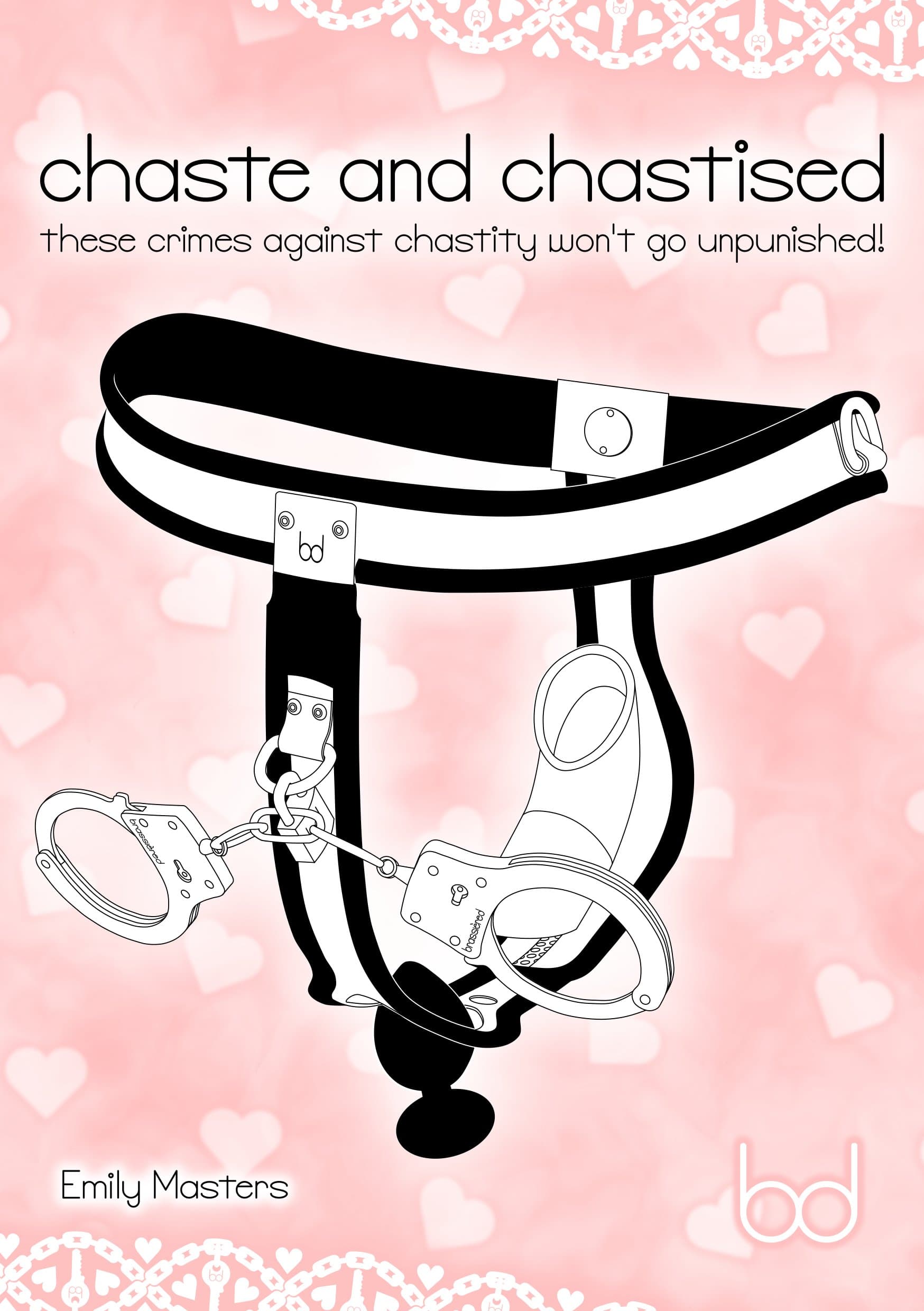 Chaste and Chastised: These Crimes Against Chastity Won't Go Unpunished! Kindle Edition
