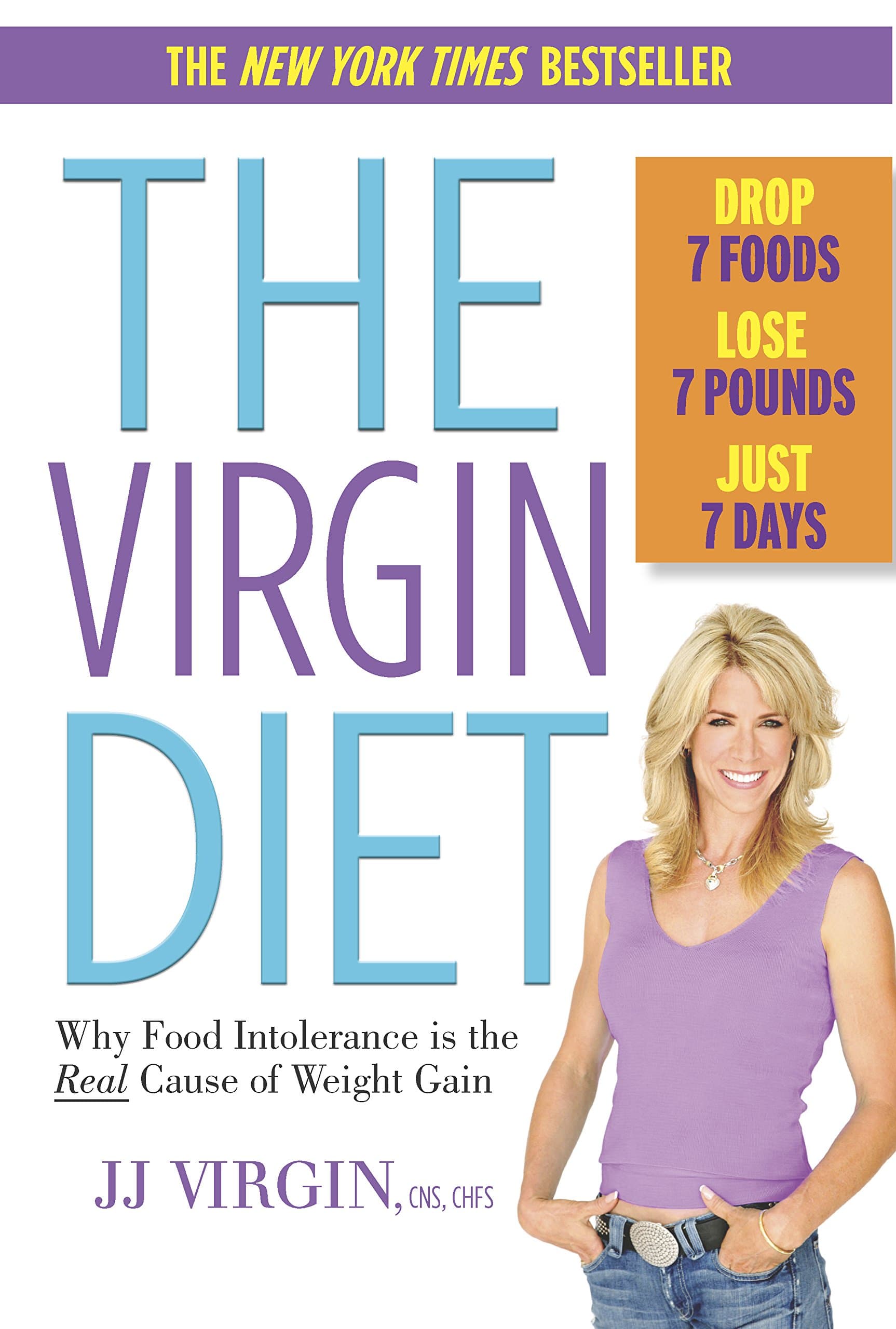 The Virgin Diet: Drop 7 Foods, Lose 7 Pounds, Just 7 Days