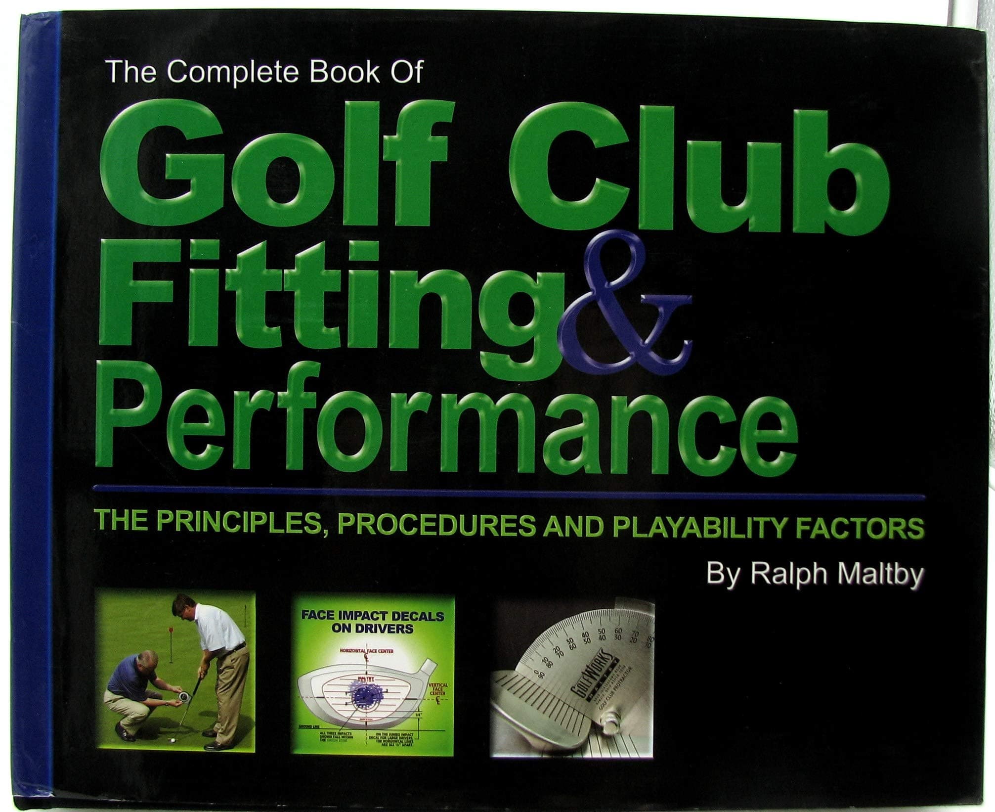 The Complete Book of Golf Club Fitting & Performance: Principles, Procedures and Playability Factors Hardcover – January 1, 2011