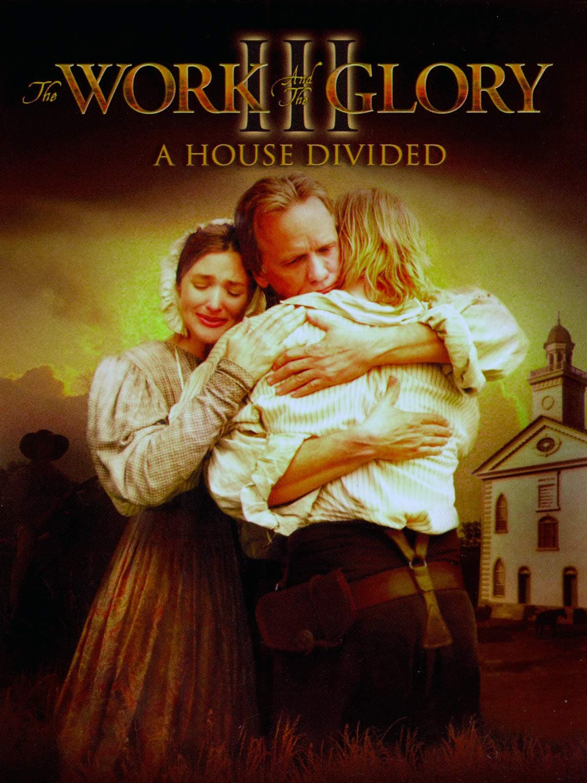 The Work and the Glory III: A House Divided