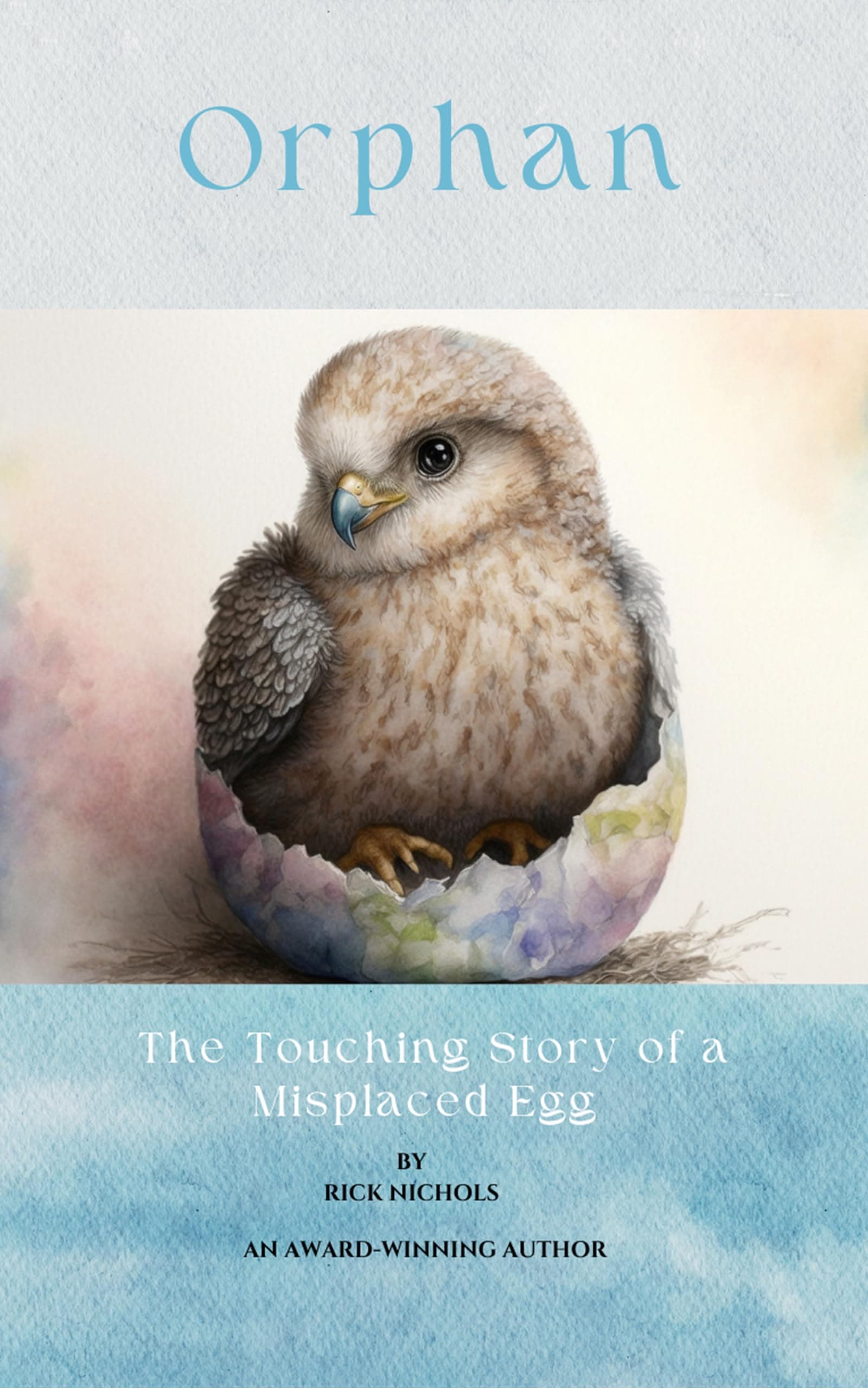 Orphan: The Touching Story of a Misplaced Egg