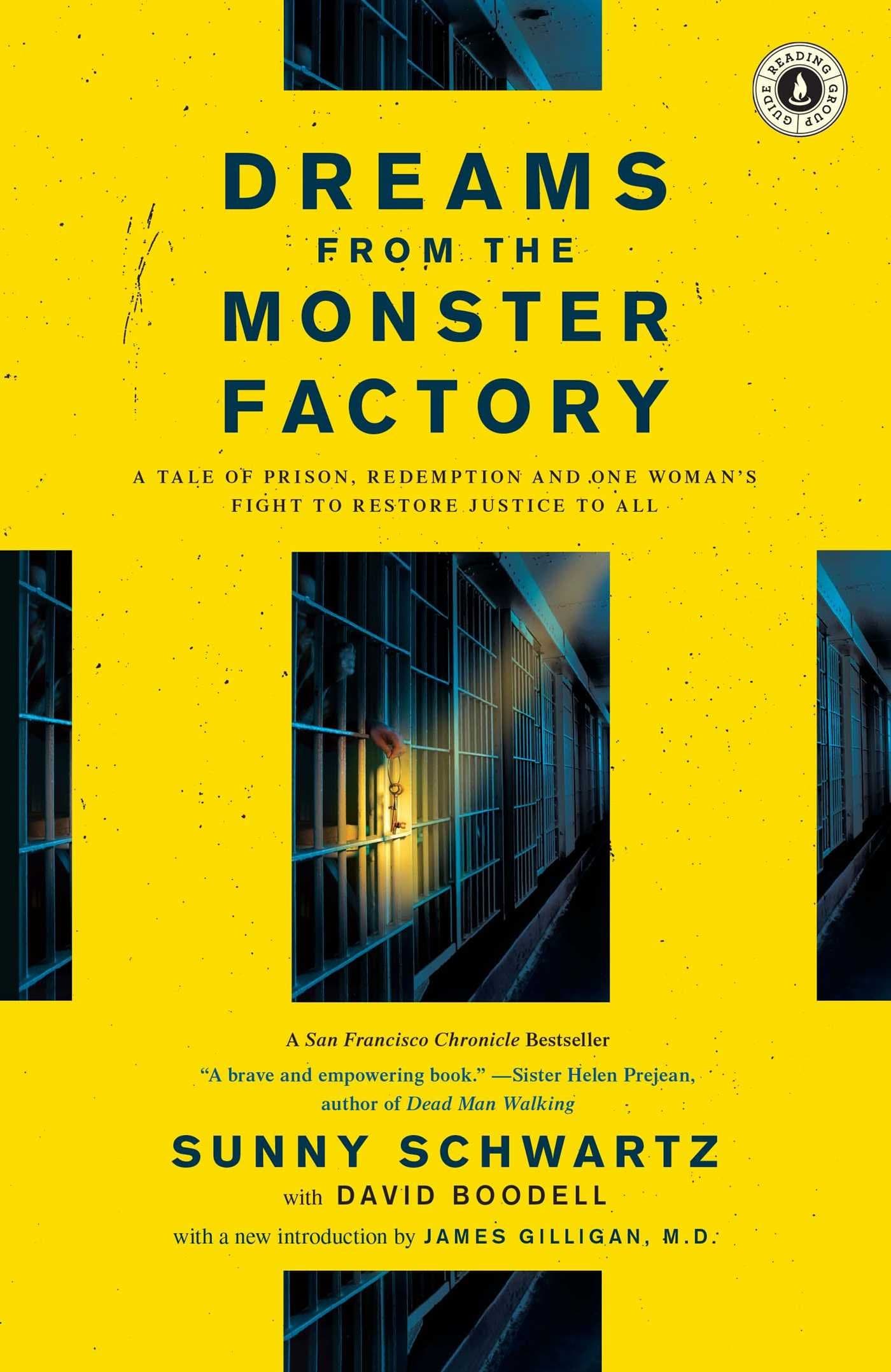 Dreams from the Monster Factory: A Tale of Prison, Redemption, and One Woman's Fight to Restore Justice to All