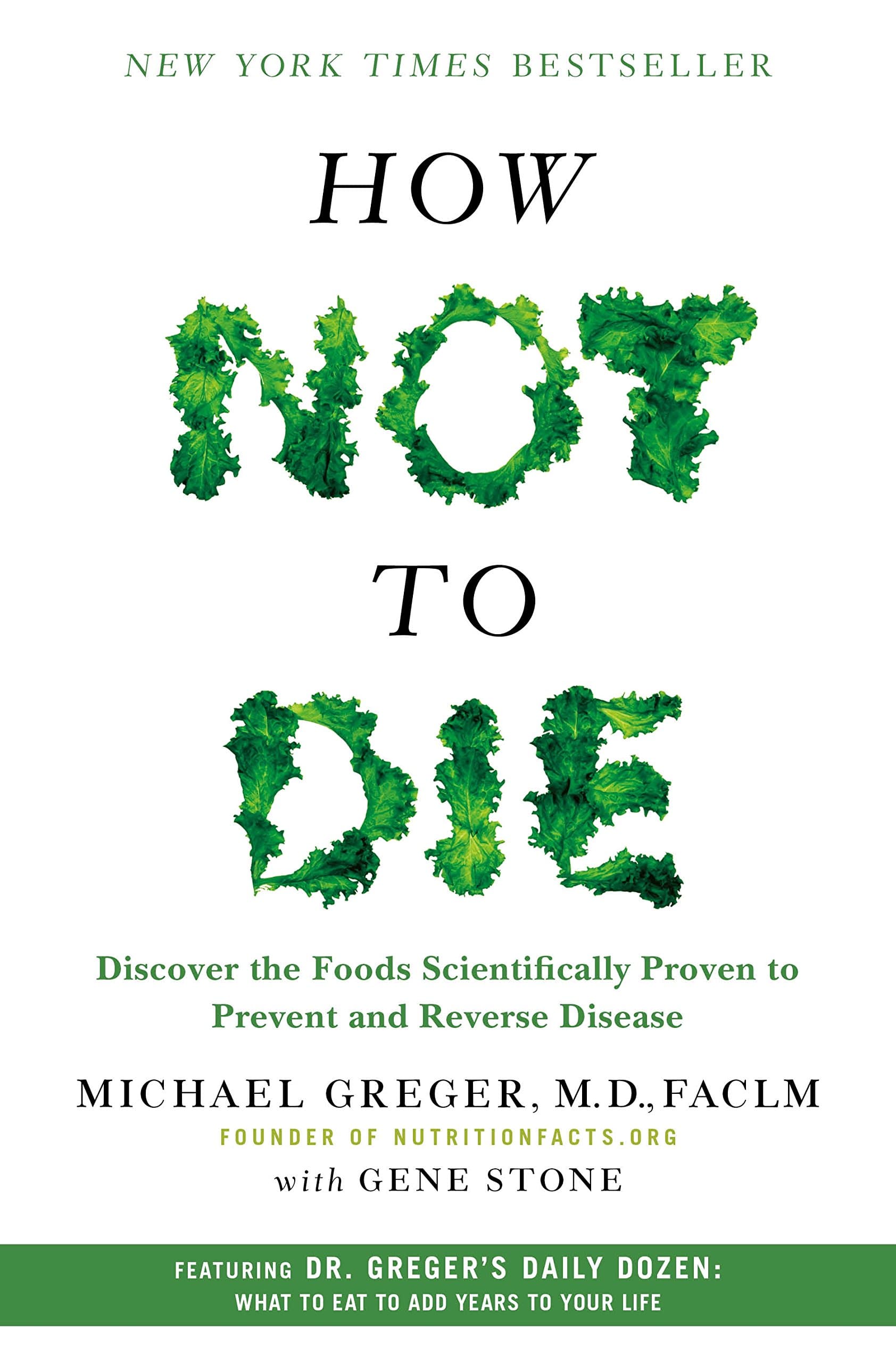 Flatiron Books How Not to Die: Discover the Foods Scientifically Proven to Prevent and Reverse Disease