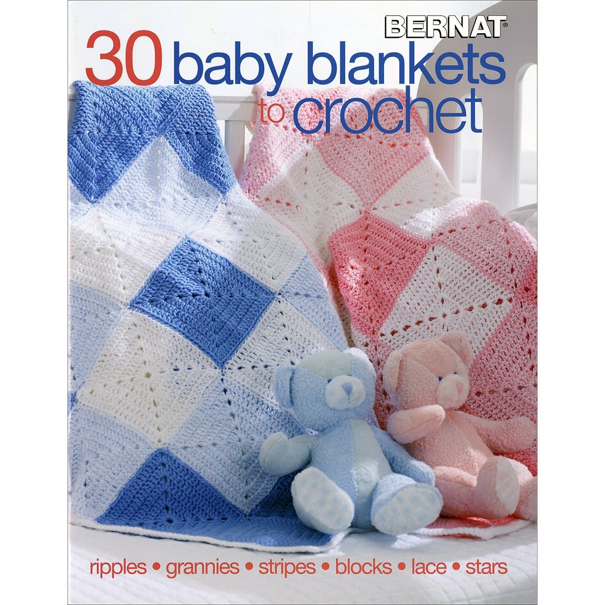 30 Baby Blankets to Crochet-30 Adorable Designs with Endless Techniques Including Ripple Stitches, Granny Squares, Colorwork Stripes and Blocks, Lace Textures, and More