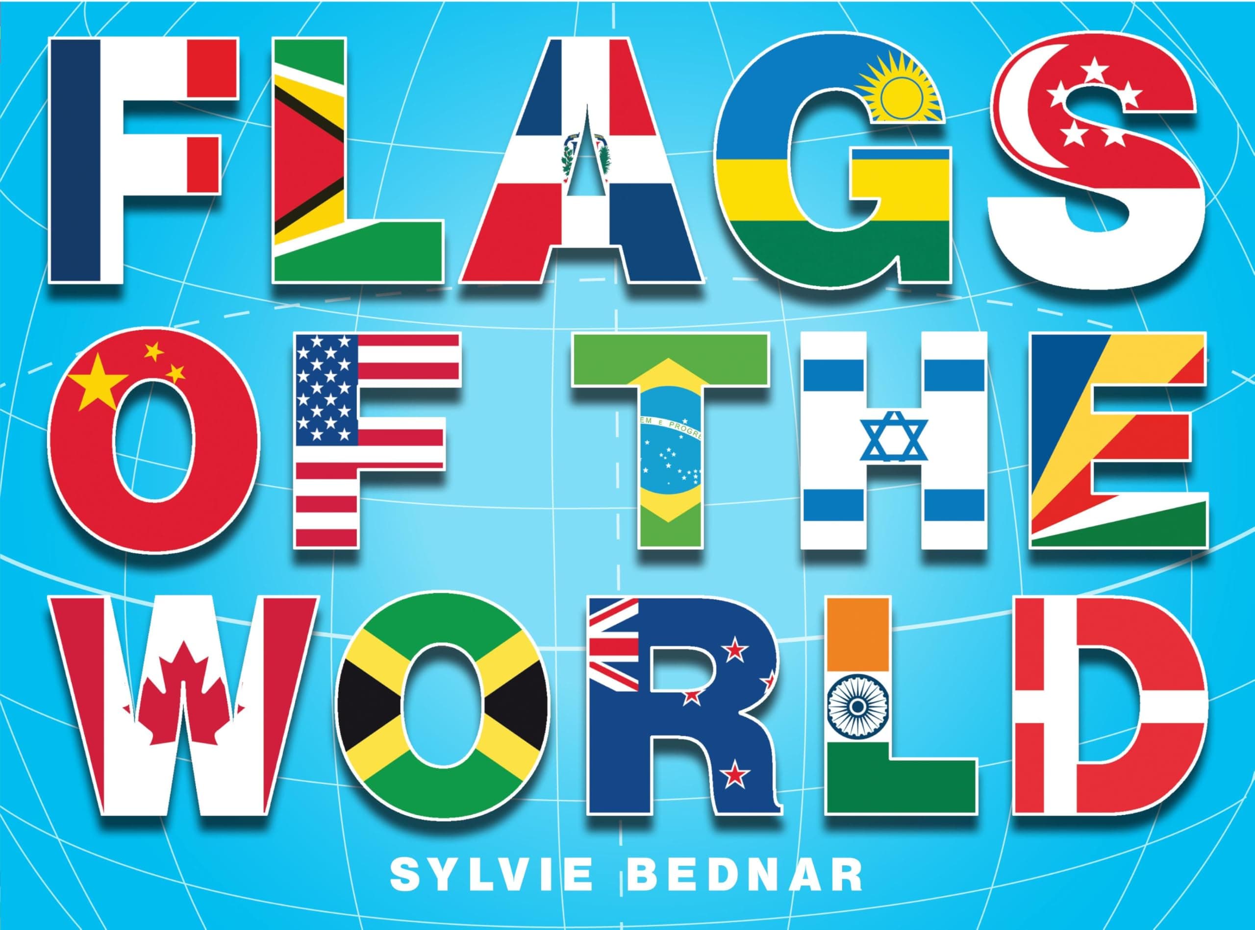 Flags of the World: The History and Culture of Nations’ Banners Hardcover – August 1, 2009