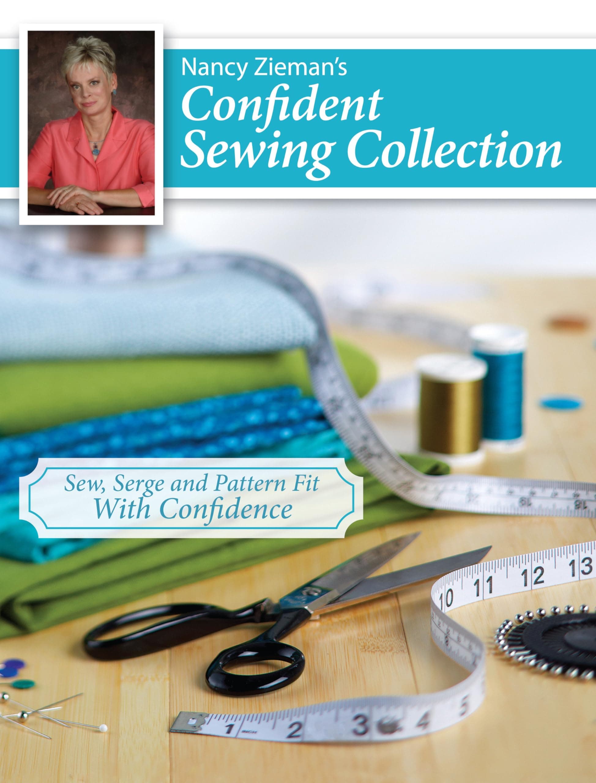 Nancy Zieman's Confident Sewing Collection: Sew, Serge and Fit With Confidence Paperback – June 12, 2014