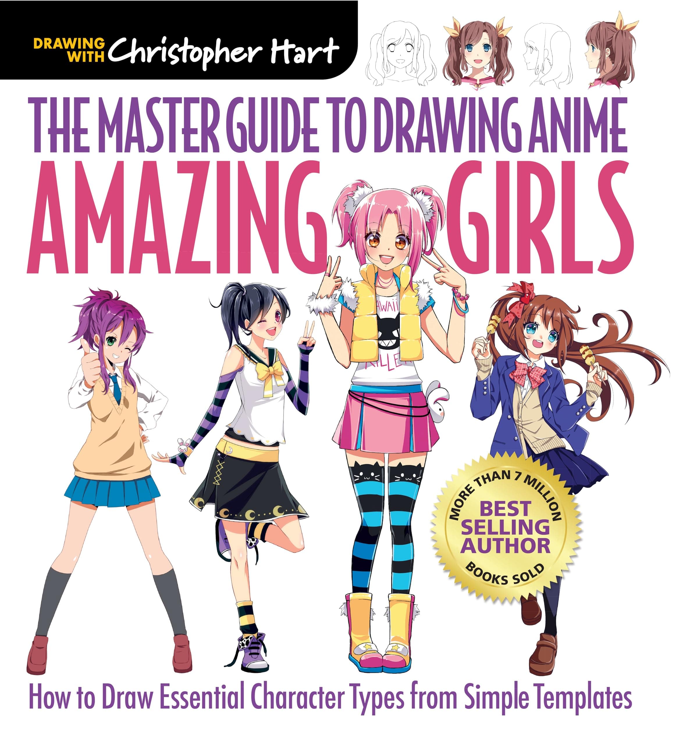 The Master Guide to Drawing Anime: Amazing Girls: How to Draw Essential Character Types from Simple Templates: Volume 2 Paperback – 7 November 2017