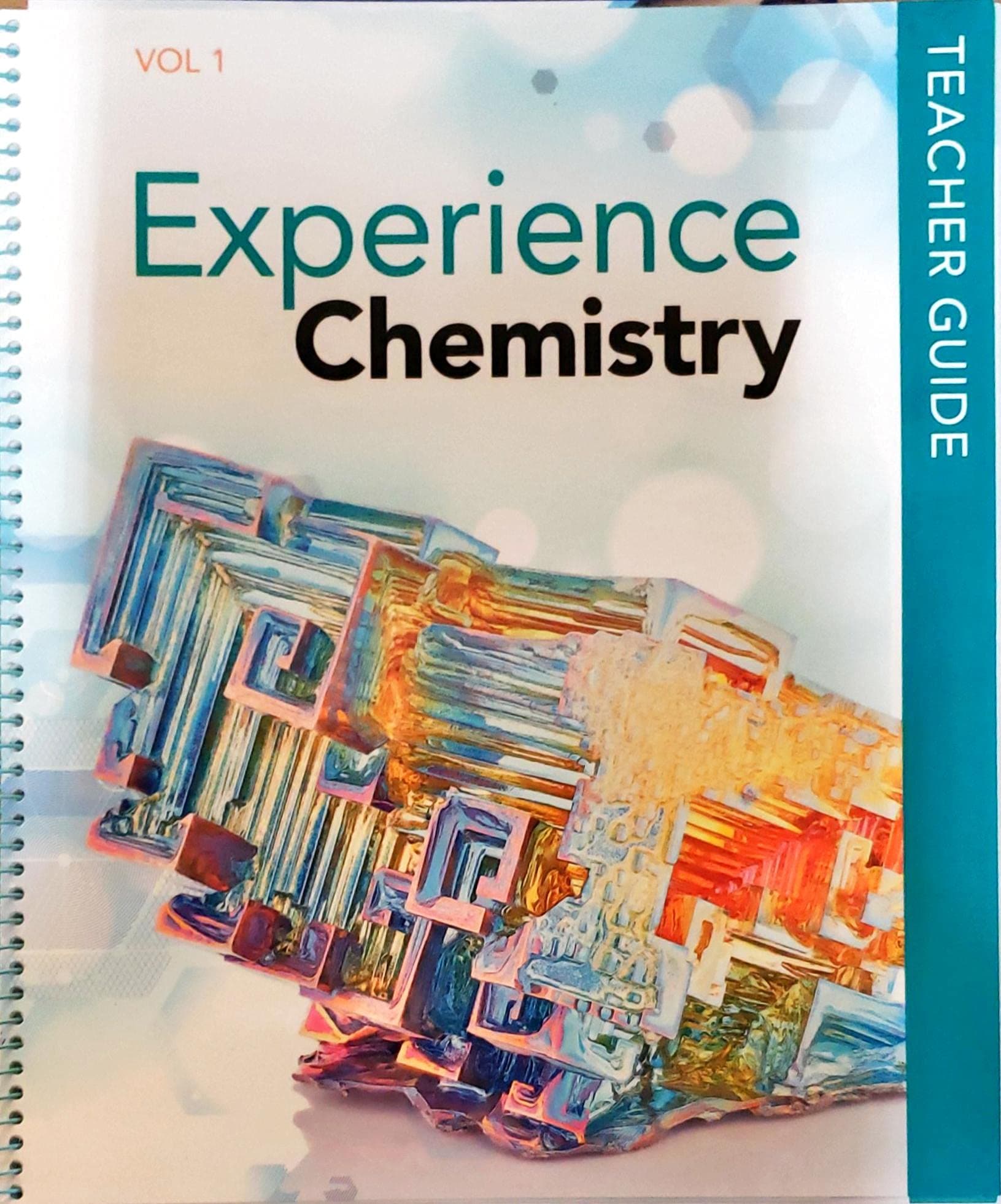 Experience Chemistry, Colume 1, Teacher Guide, c.2021, 9781418327200, 1418327204
