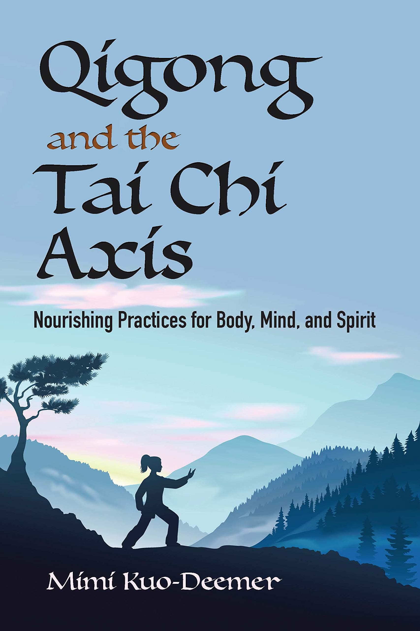 Dover Qigong and the Tai Chi Axis: Nourishing Practices for Body, Mind, and Spirit