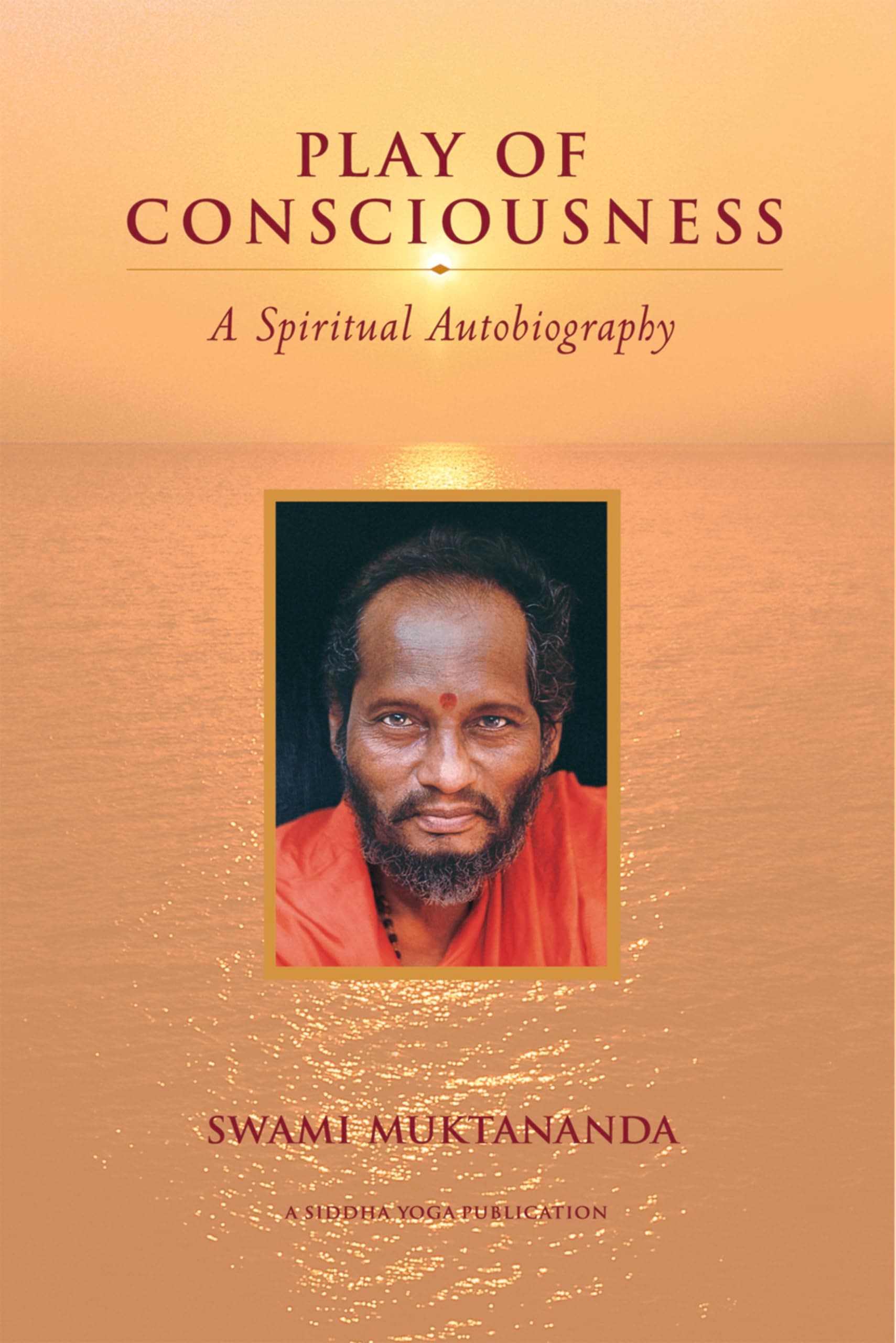 Play of Consciousness: A Spiritual Autobiography Paperback – January 1, 2000