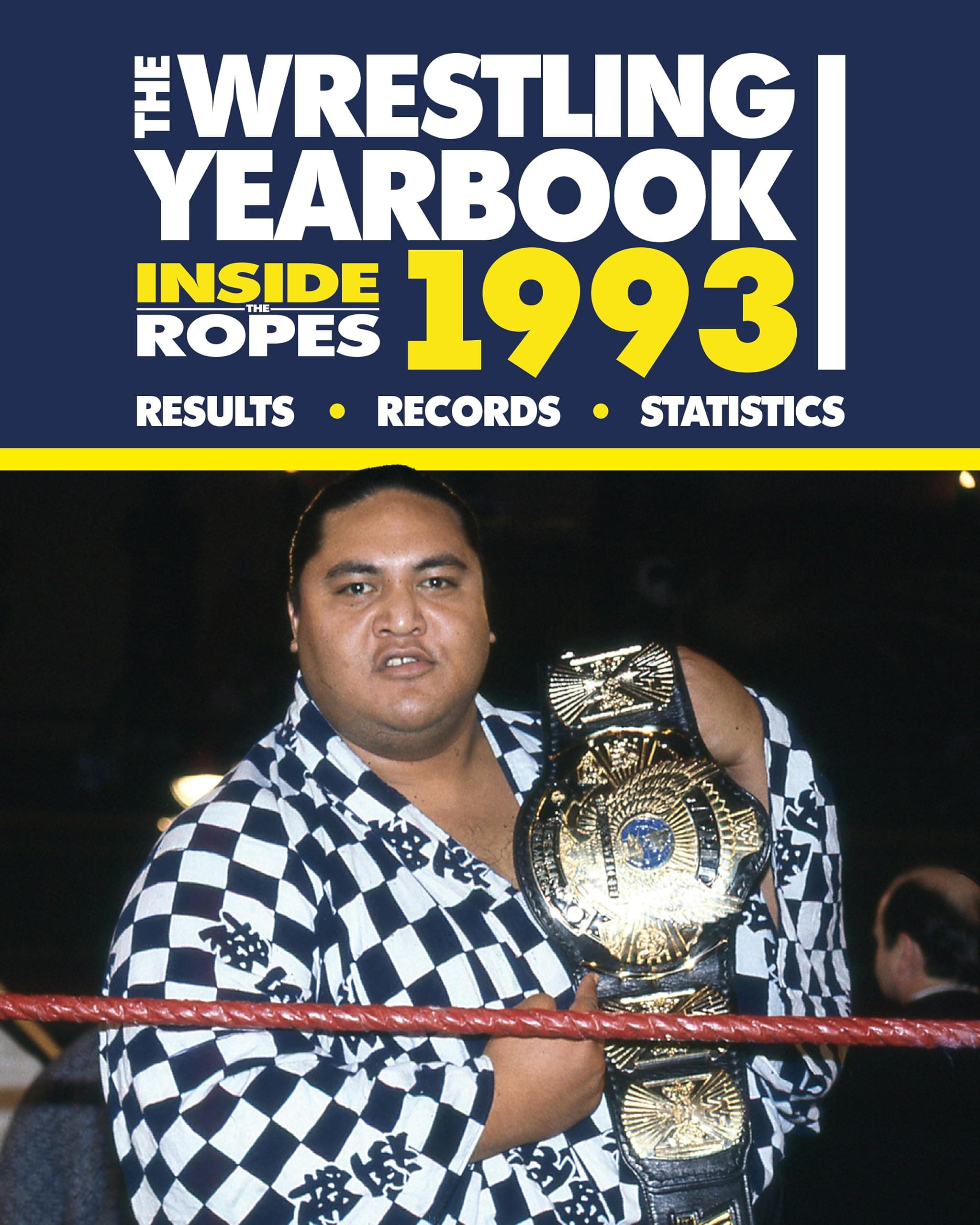 The Wrestling Yearbook 1993 (Inside The Ropes Wrestling Almanac)