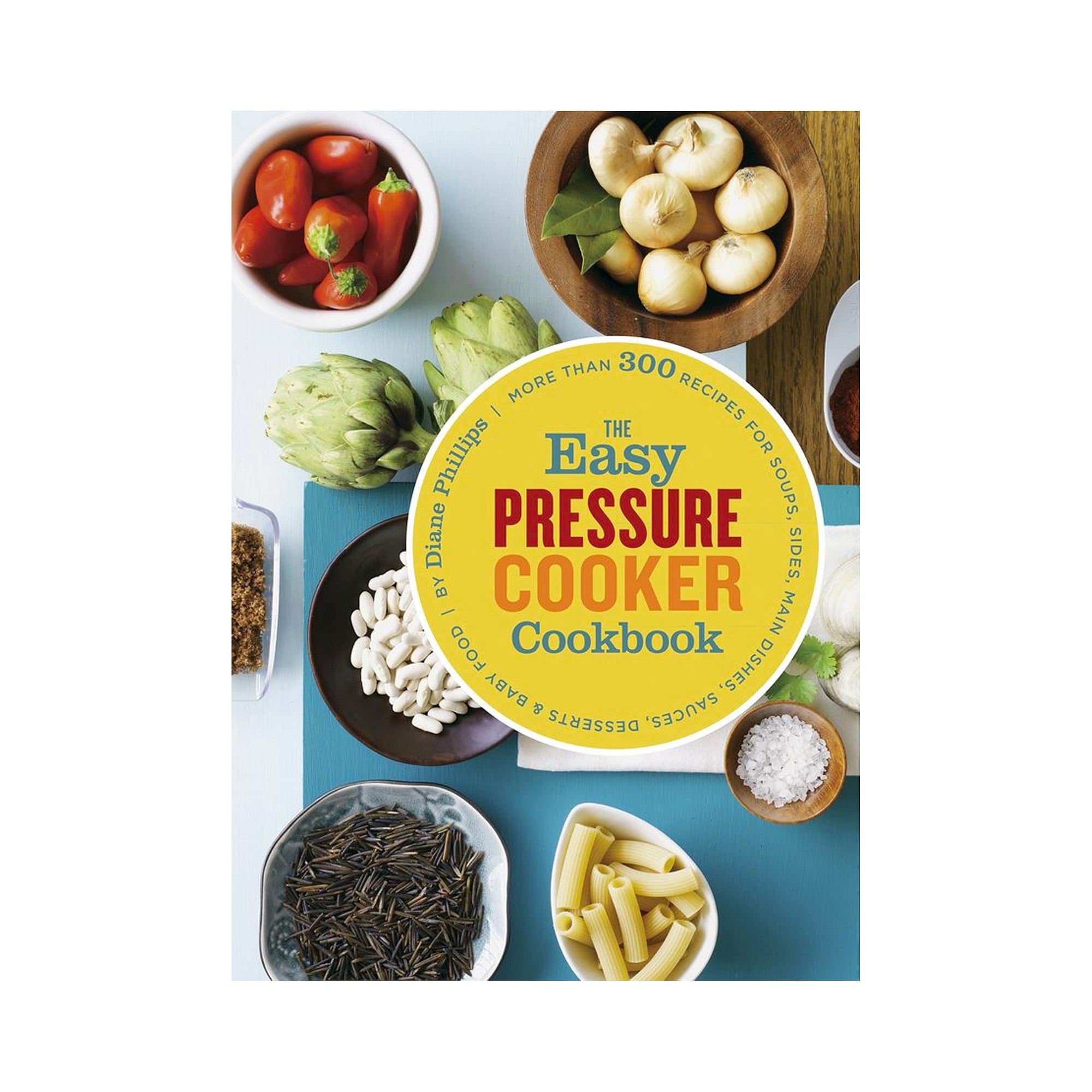 The Easy Pressure Cooker Cookbook