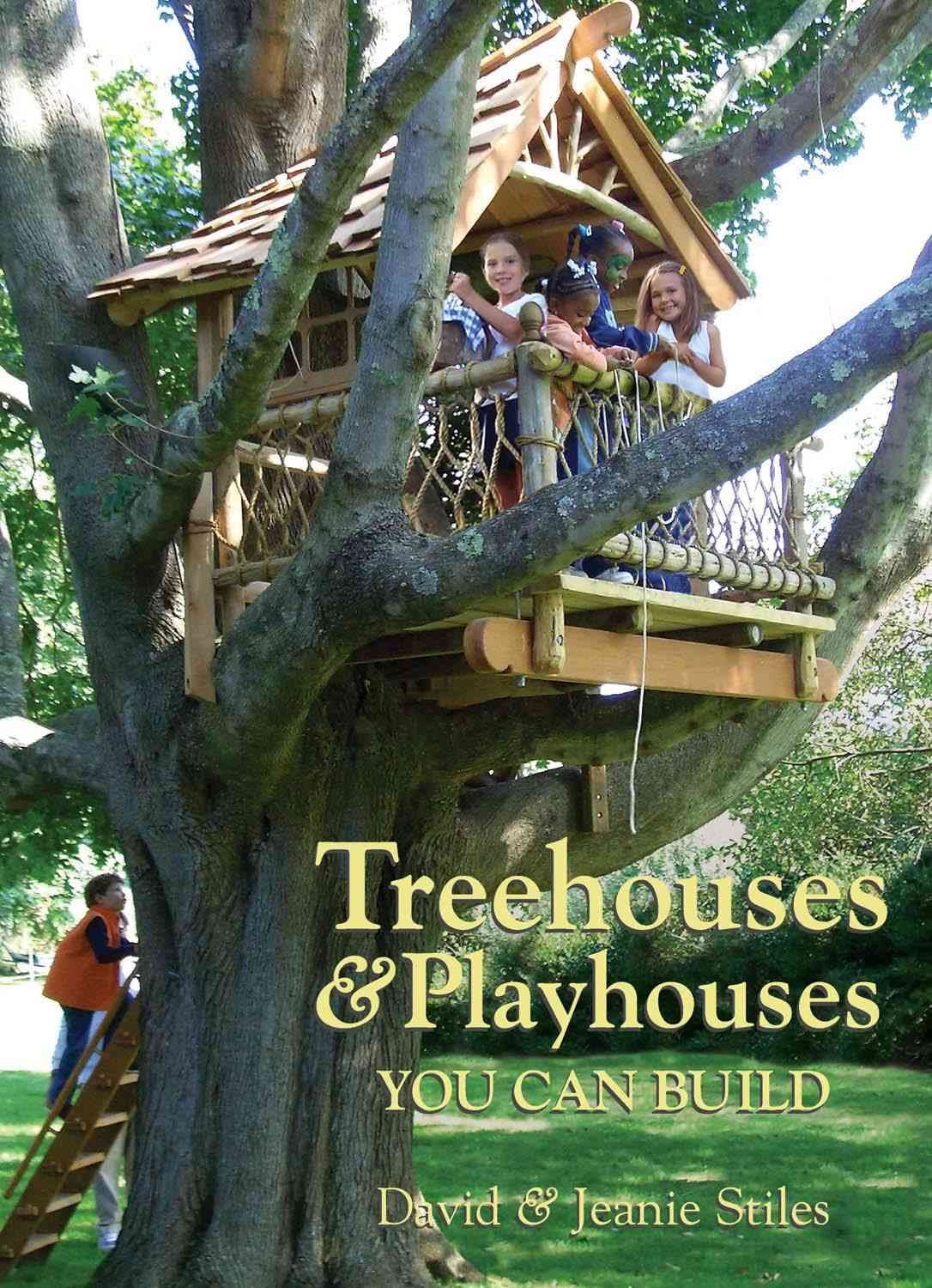 Treehouses & Playhouses You Can Build Paperback – 10 Aug. 2006
