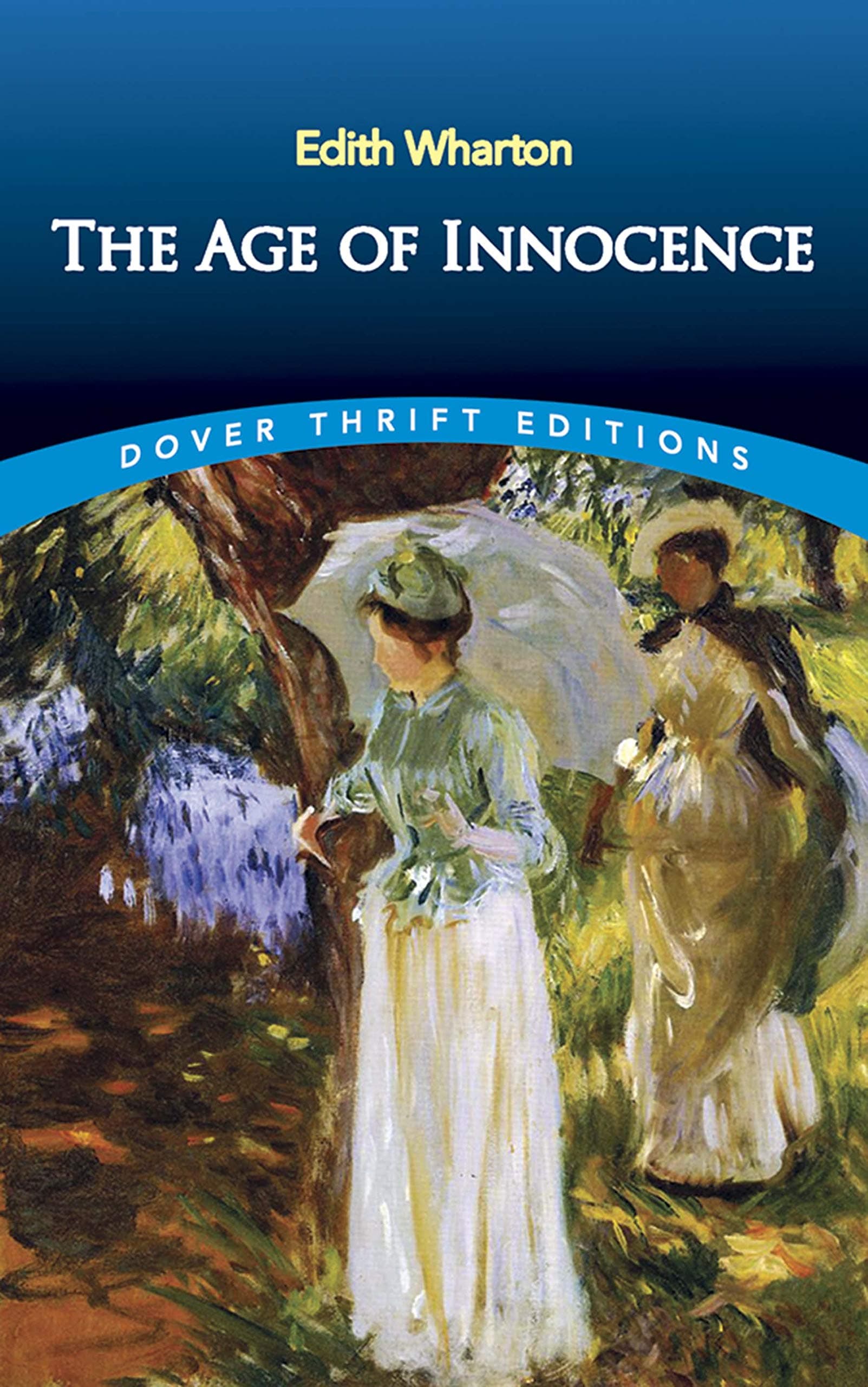 The Age of Innocence (Dover Thrift Editions: Classic Novels) Paperback – Unabridged, July 11, 1997