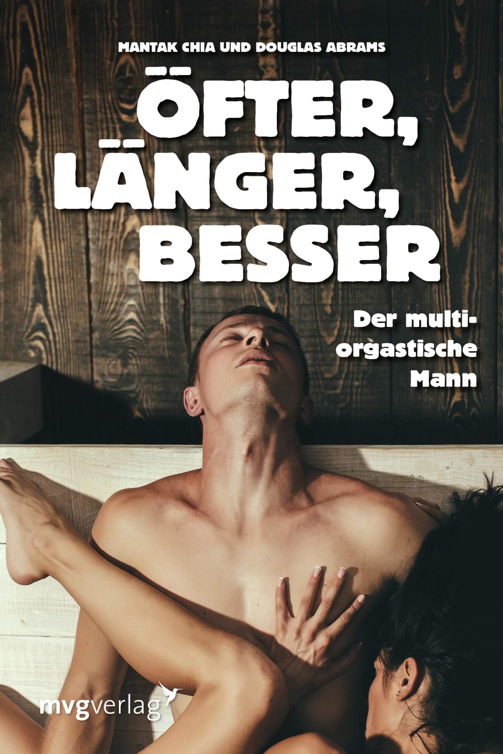Öfter, länger, besser: Der multiorgastische Mann Paperback – 26 Feb. 2018
