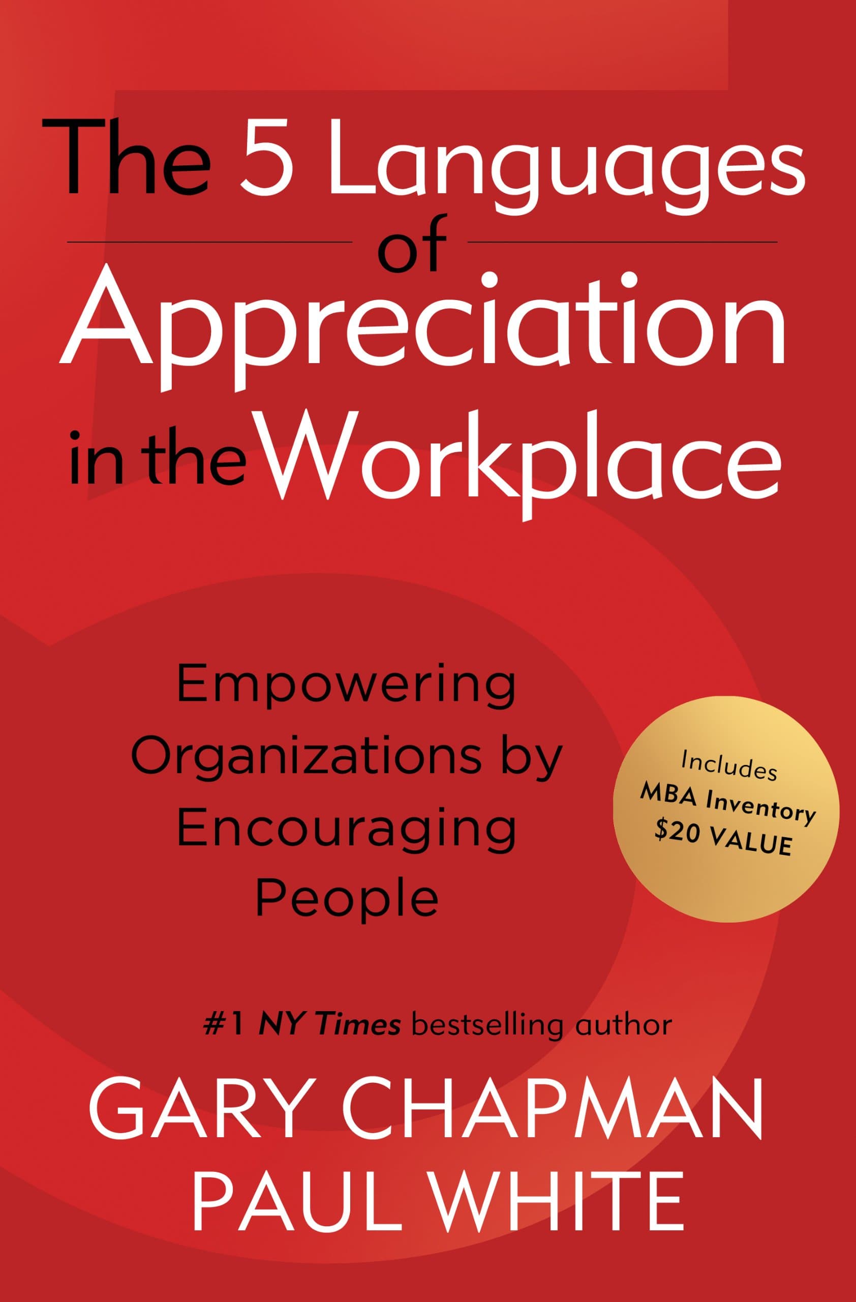 The 5 Languages of Appreciation in the Workplace: Empowering Organizations by Encouraging People Paperback – September 1, 2012