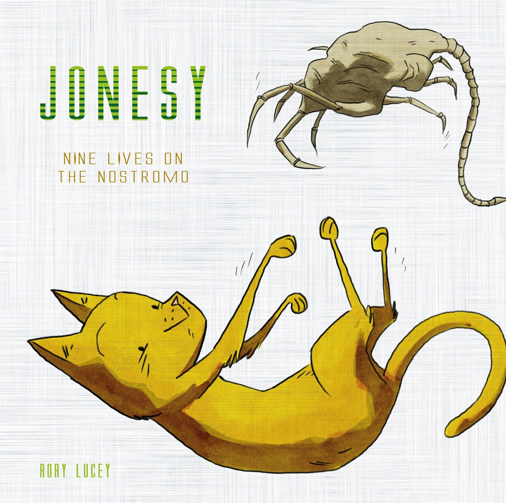 Rory LuceyJonesy: Nine Lives on the Nostromo
