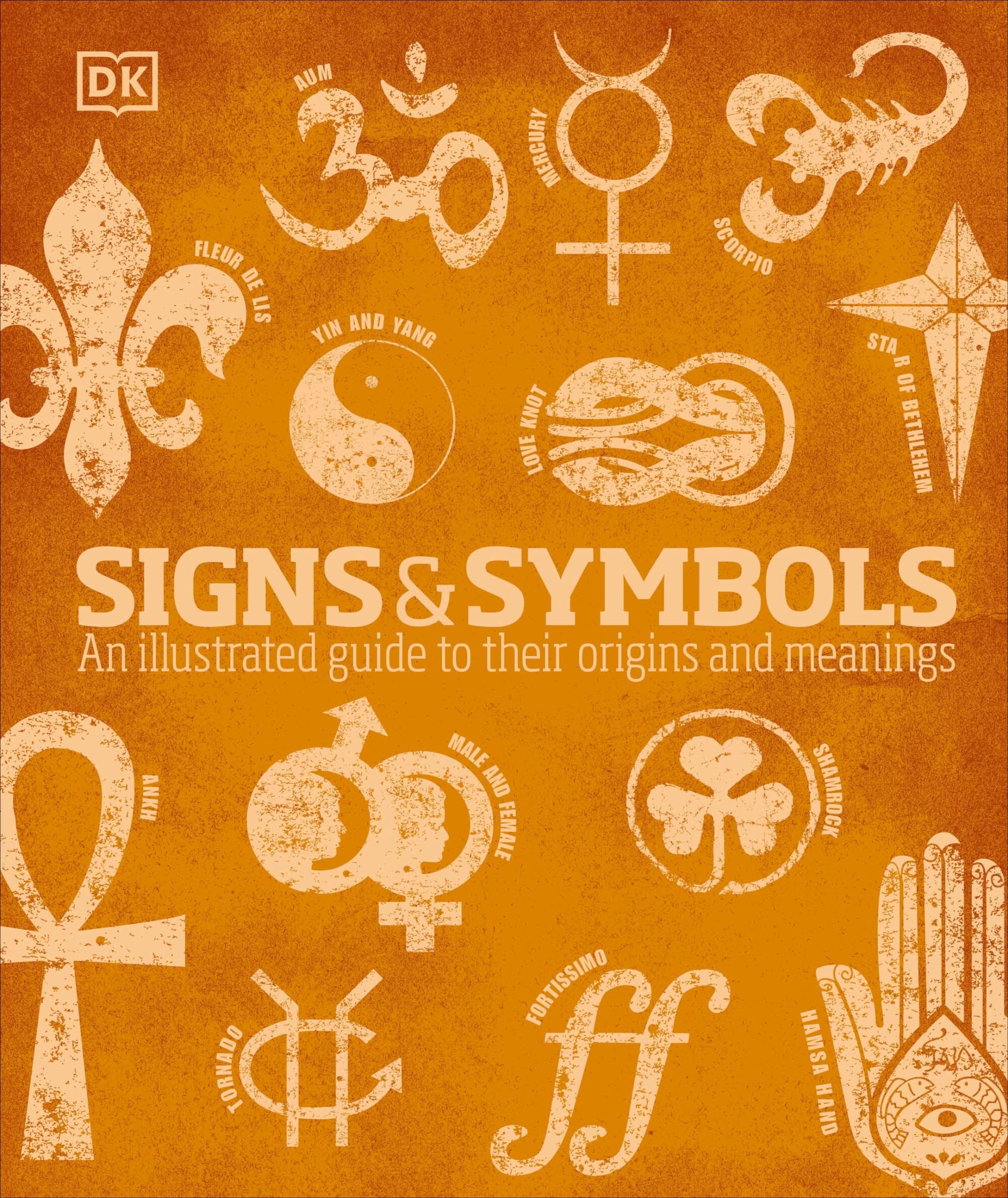 Signs and Symbols: An Illustrated Guide to Their Origins and Meanings Hardcover – Illustrated, 16 June 2008