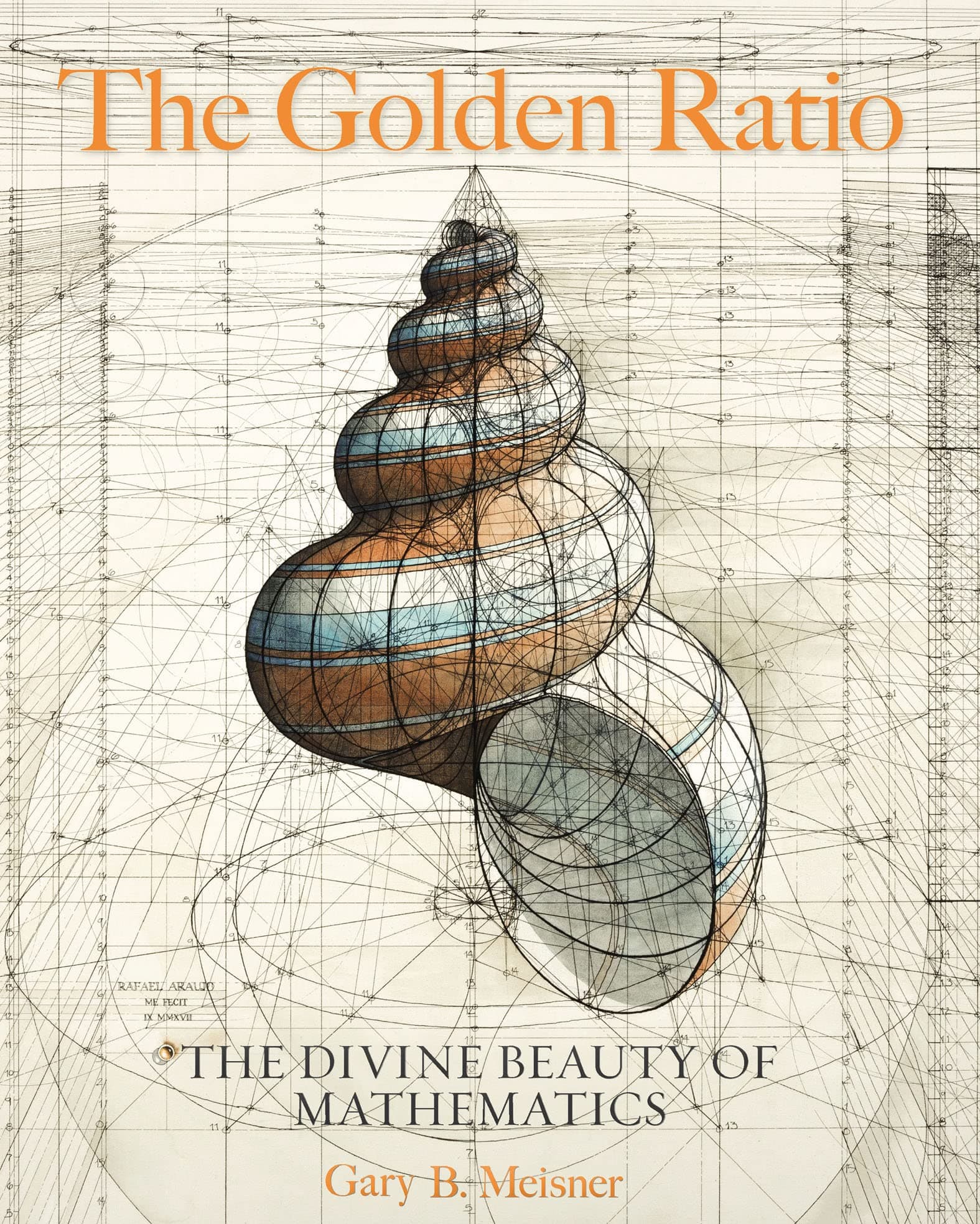 The Golden Ratio: The Divine Beauty of Mathematics Kindle Edition