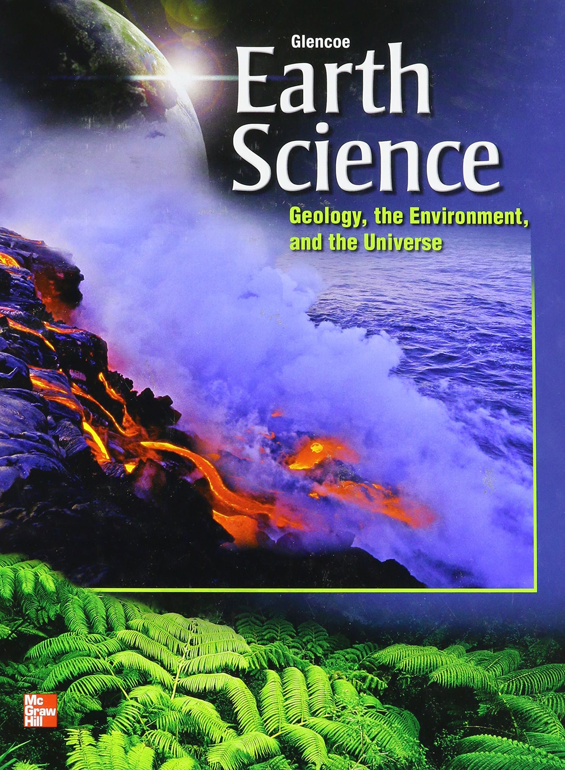 Earth Science Geology, the Environment, and the Universe