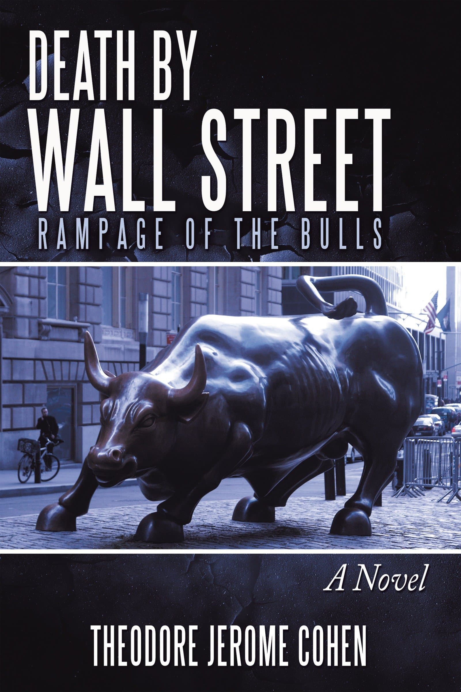 Death by Wall Street: Rampage of the Bulls (Detective Louis Martelli, NYPD, Mystery/Thriller Series Book 1)