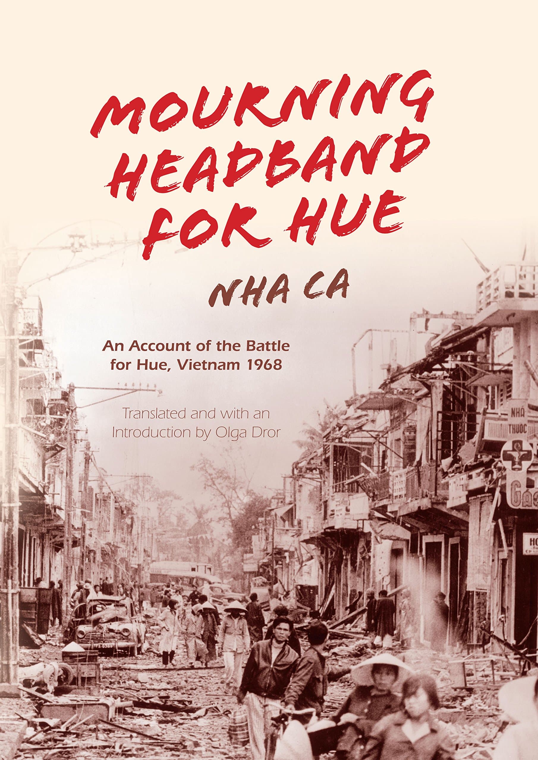 Mourning Headband for Hue: An Account of the Battle for Hue, Vietnam 1968 Paperback – July 11, 2016