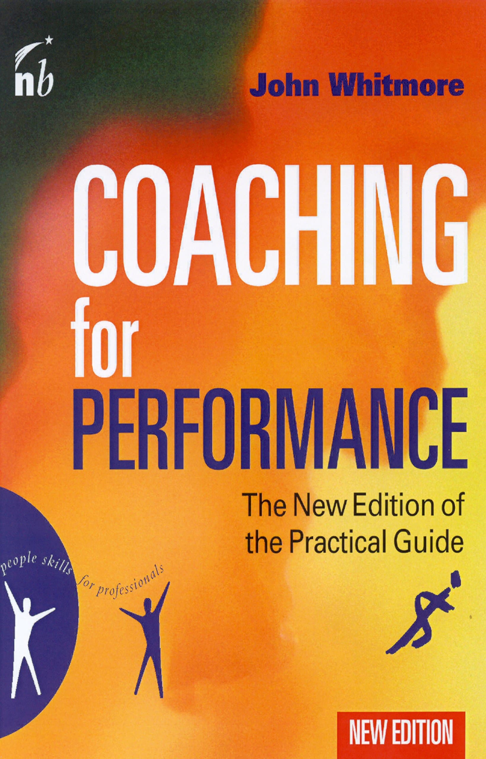 Coaching For Performance: Growing People, Performance and Purpose Paperback – 12 Mar. 2002