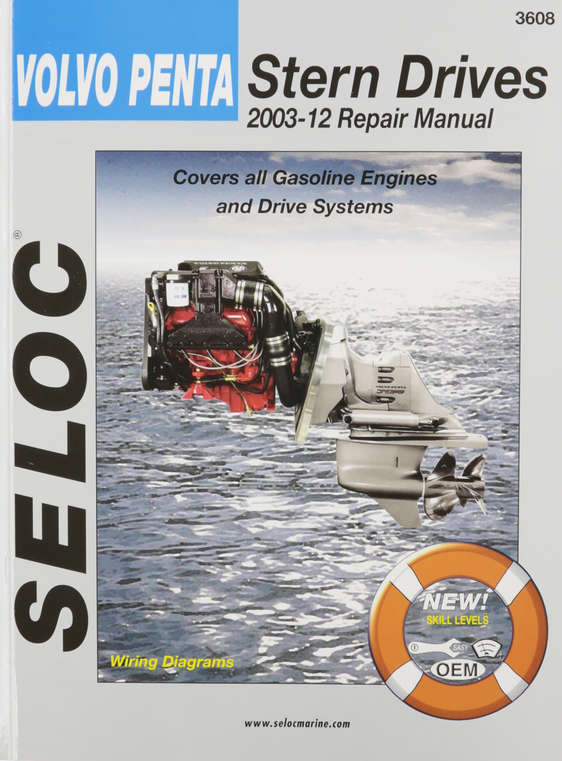 Volvo Penta Stern Drives 2003-2012: Gasoline Engines & Drive Systems (Seloc Marine Manuals)