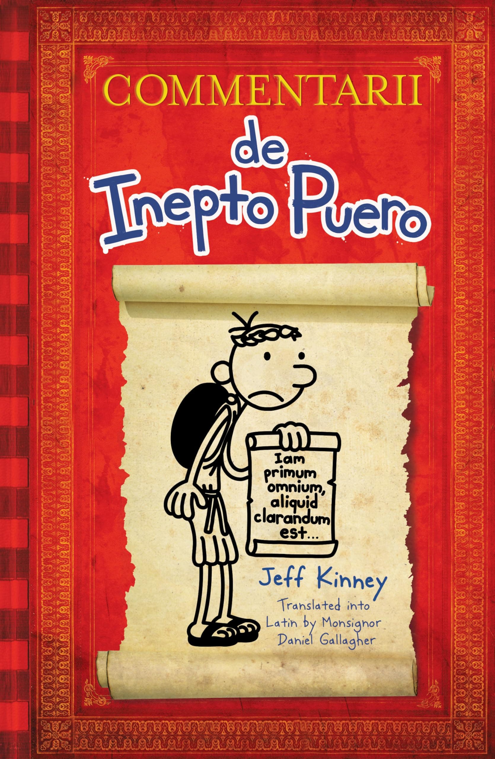 Diary of a Wimpy Kid Latin Edition: Commentarii de Inepto Puero (More from the Wimpy World)