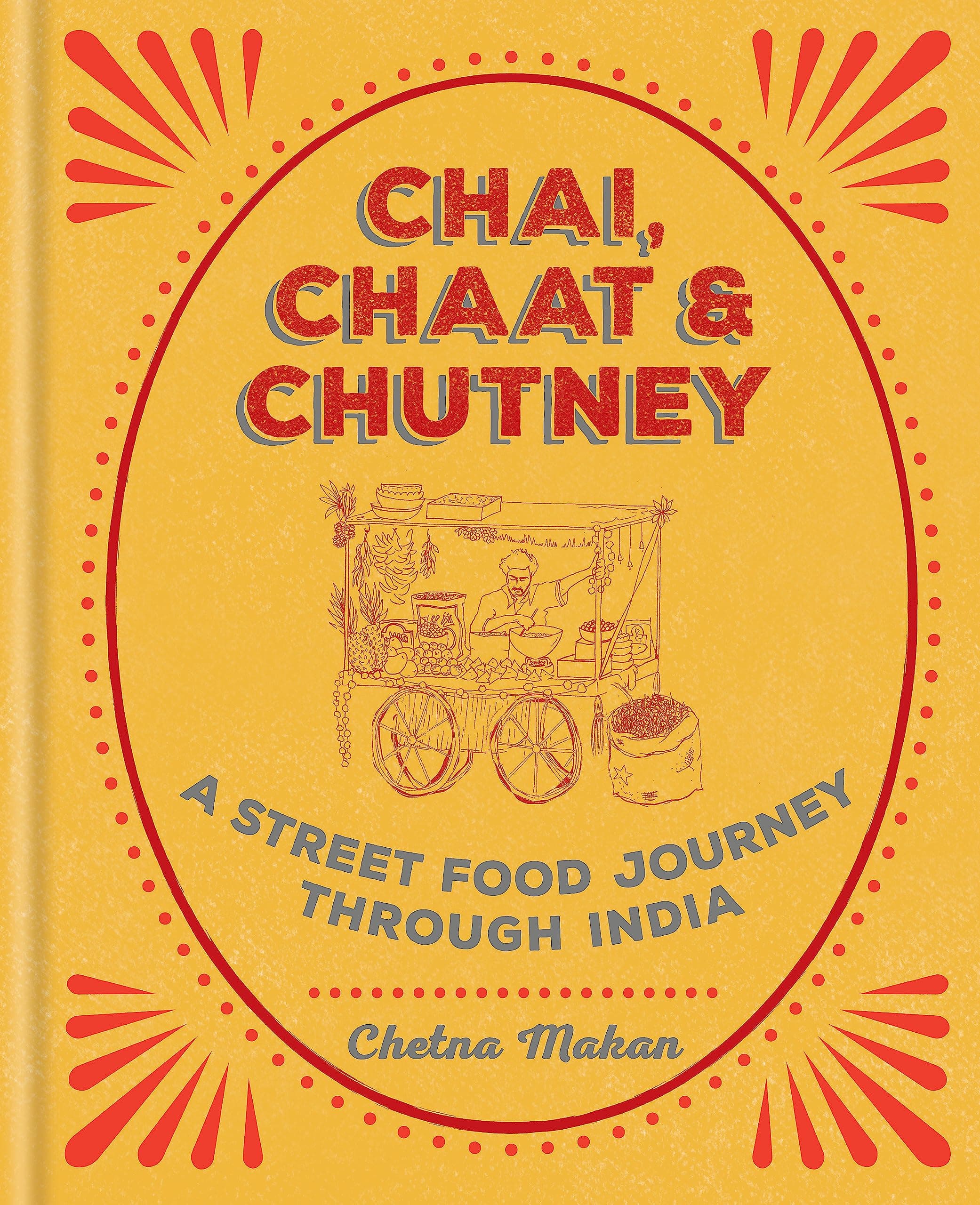 CHAI, CHAAT & CHUTNEY: A Street Food Journey Through India