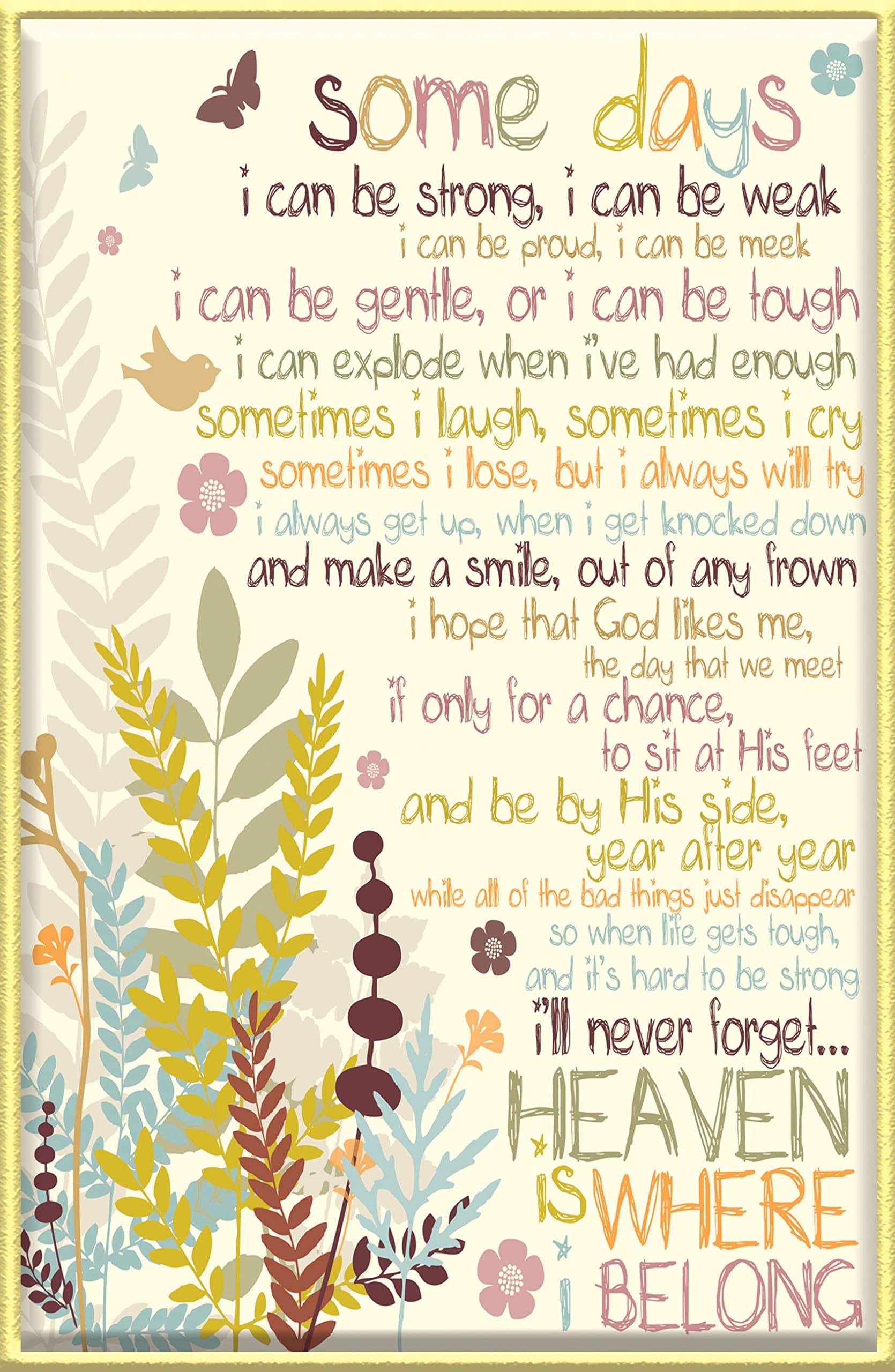 Some Days, MDF Plaque 11x17