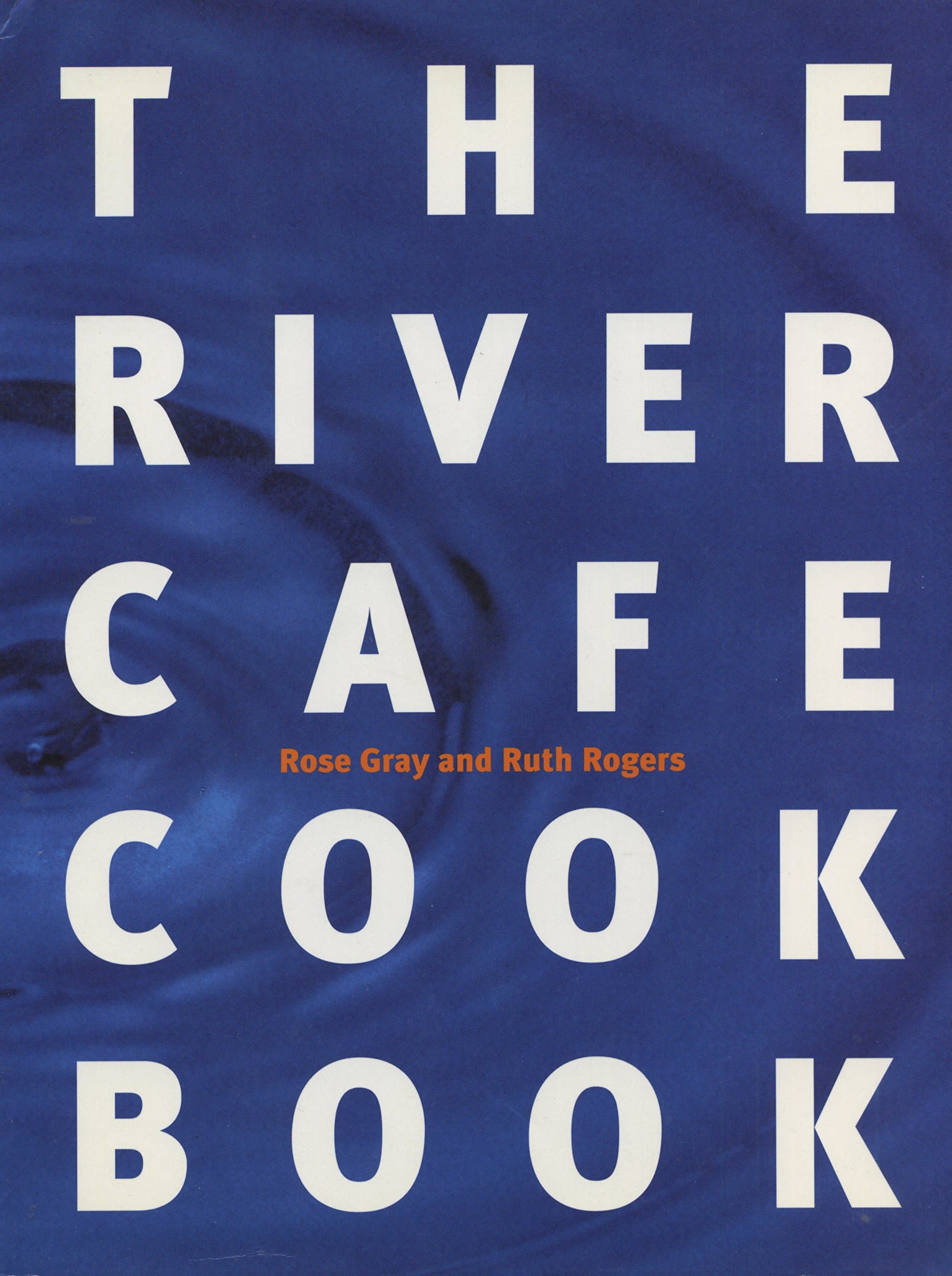 Ebury Press The River Cafe Cookbook