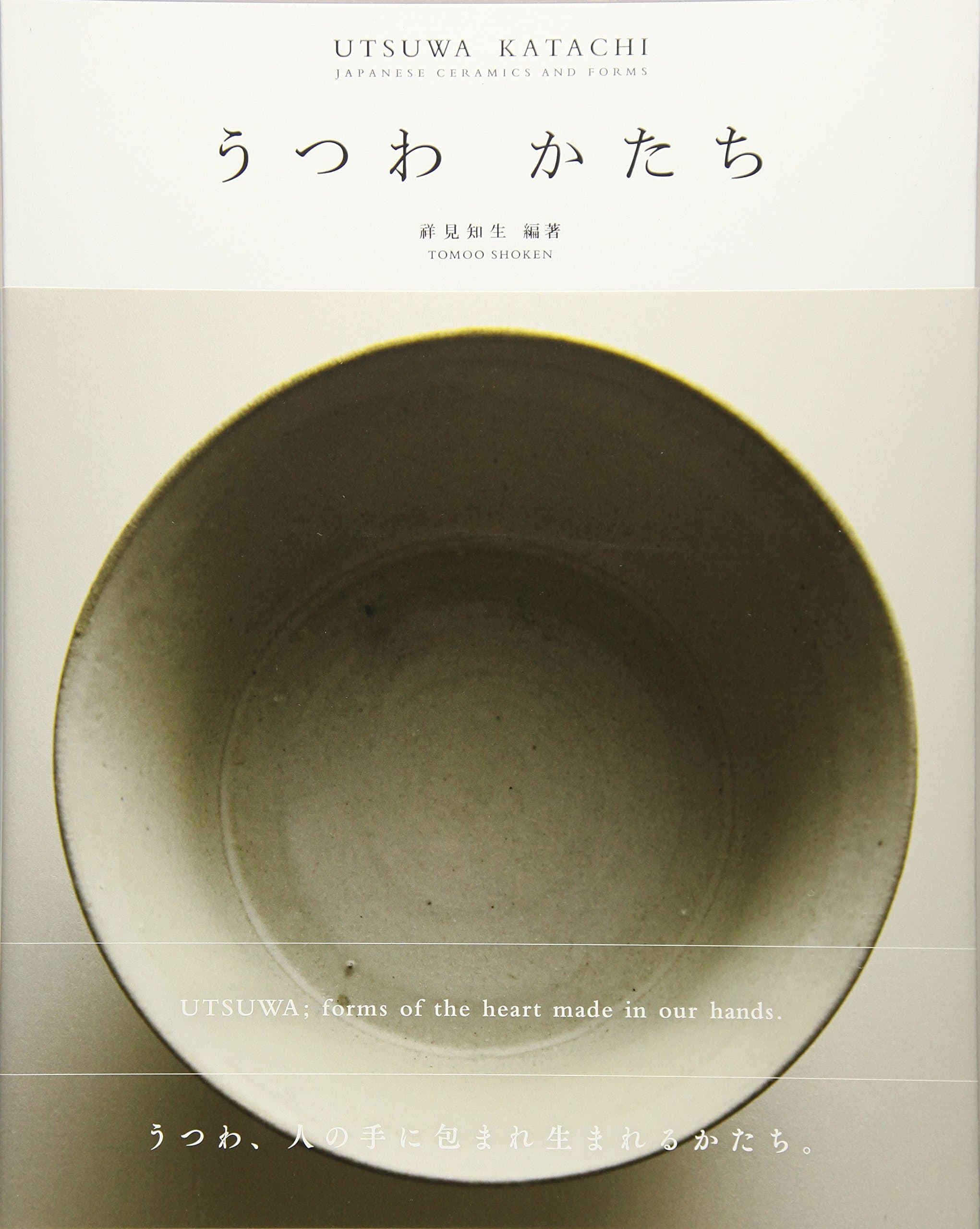 Utsuwa Katachi: Japanese Ceramics And Forms