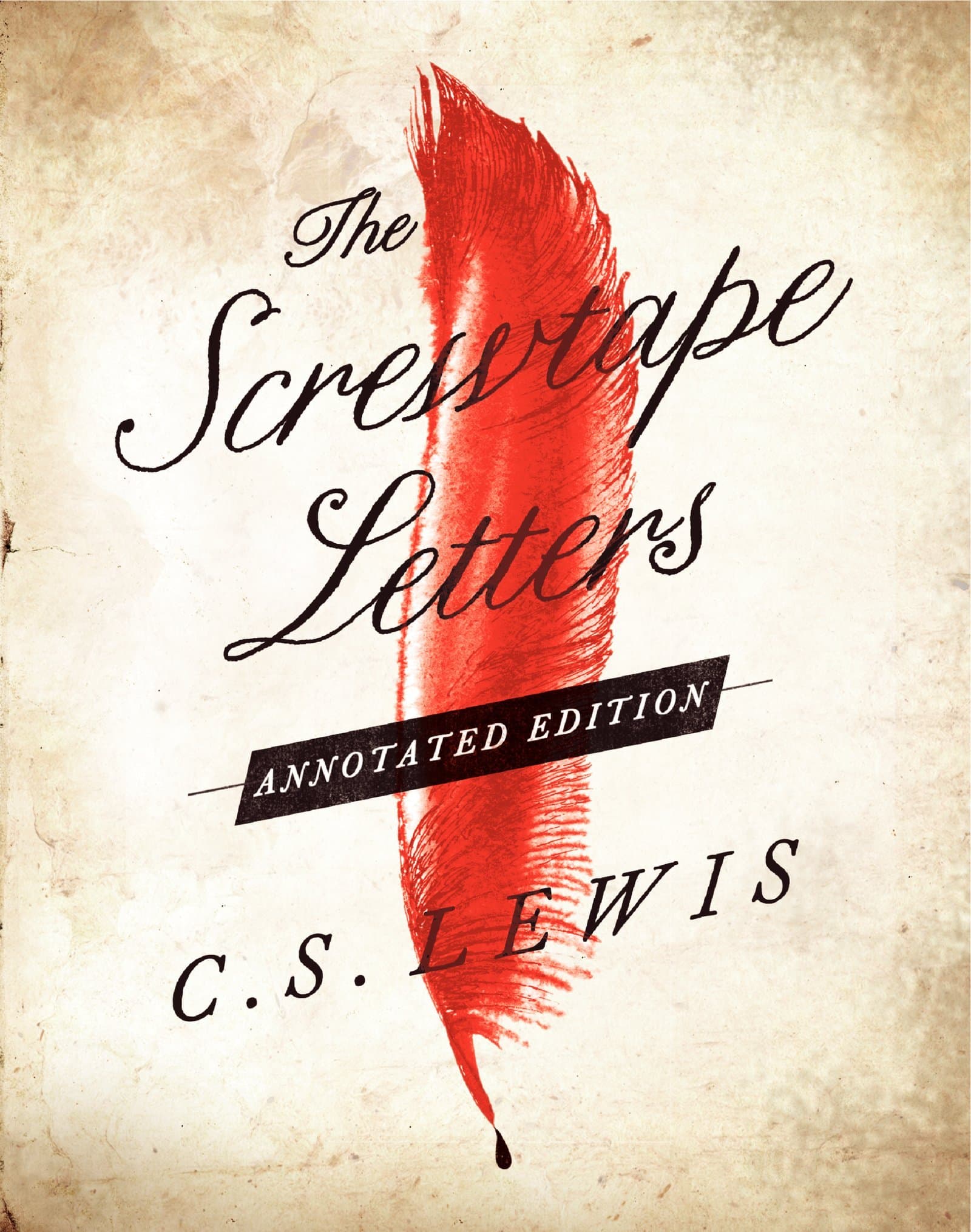 The Screwtape Letters: And Screwtape Proposes a Toast