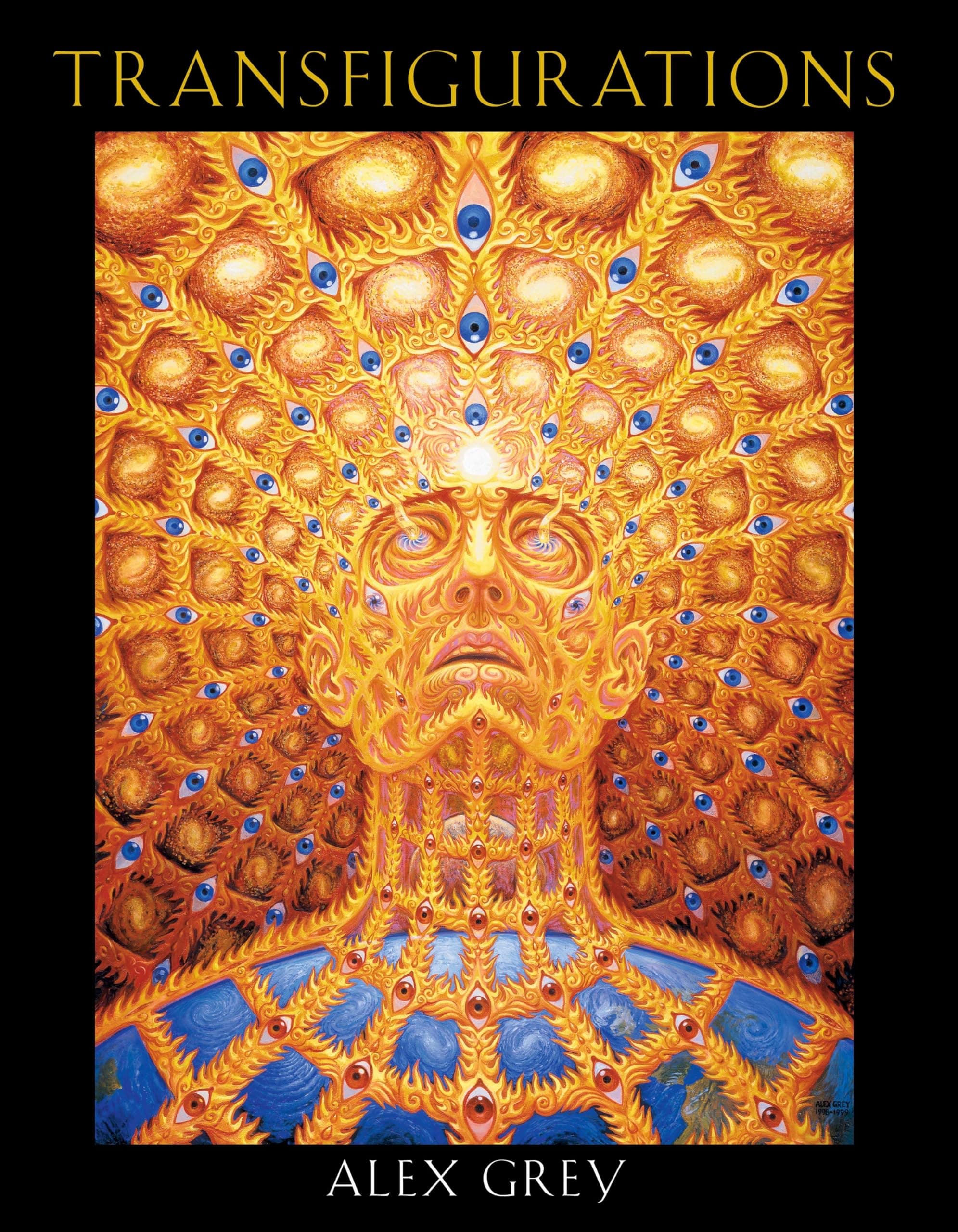 Transfigurations: Alex Grey ; With Contributions by Albert Hofmann ... Et Al