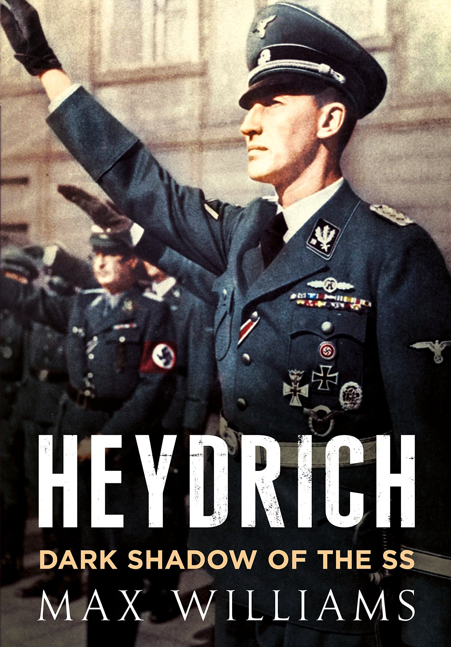 Heydrich: Dark Shadow of the SS Hardcover – Illustrated, 23 Aug. 2018