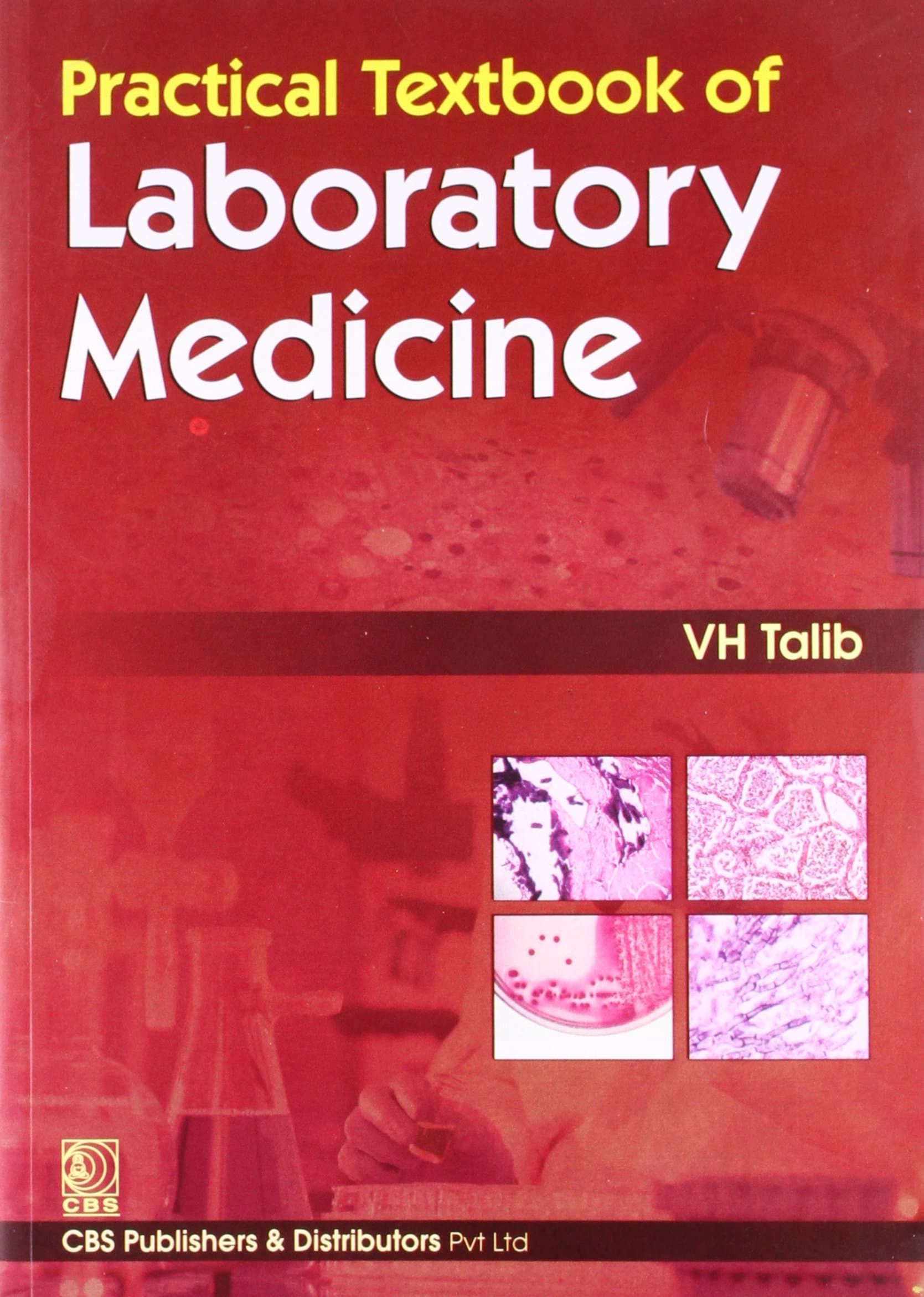 CBS Publishers & Distributors Practical Textbook of Laboratory Medicine
