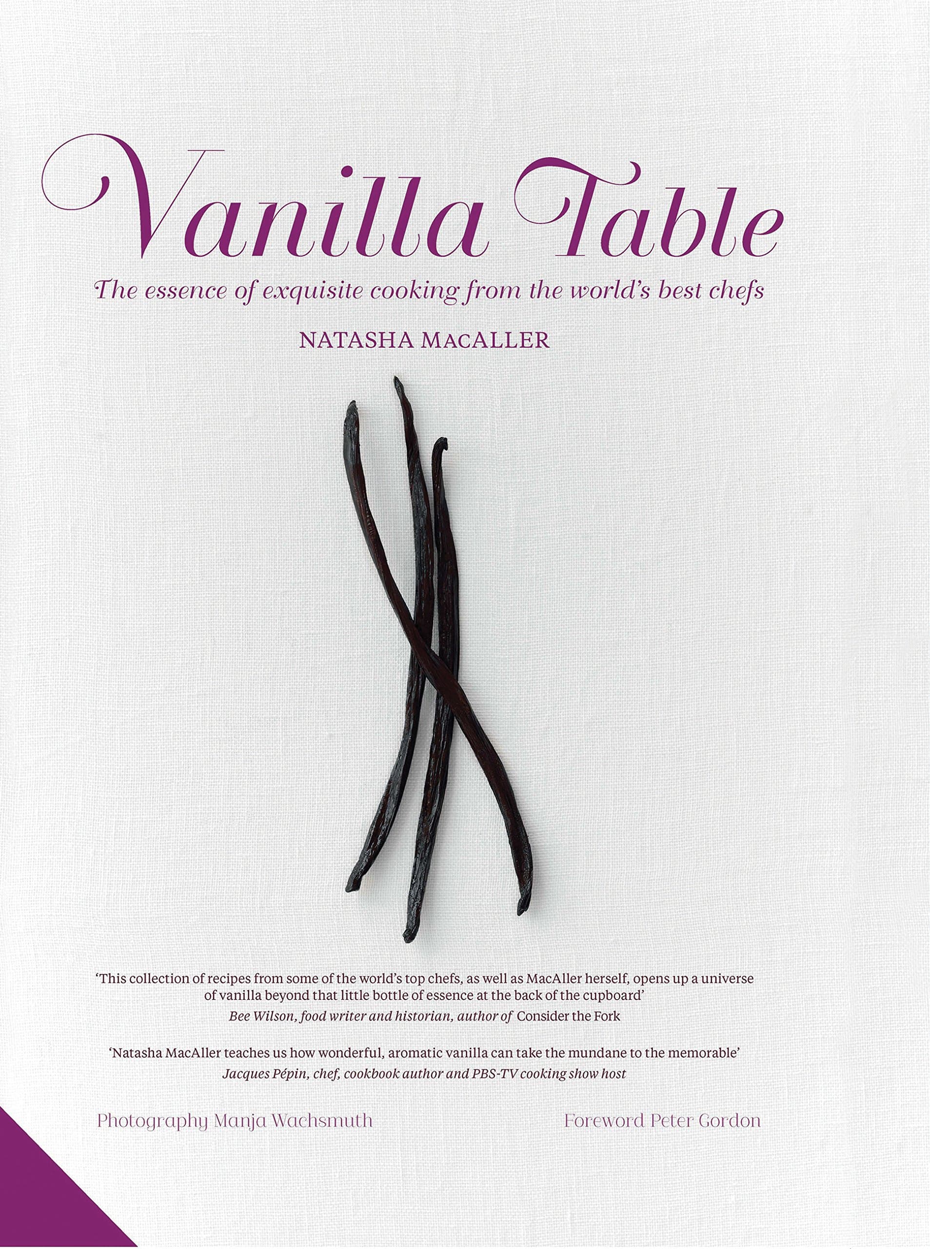 Vanilla Table: The Essence of Exquisite Cooking from the Worldâ€™s Best Chefs Hardcover – April 3, 2015