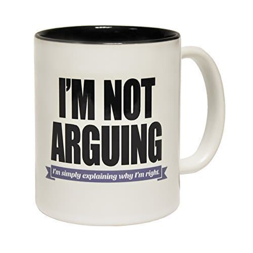 123t Mugs I'm NOT Arguing Simply Explaining WHY Right Ceramic Slogan Cup with Black Interior - Gift Boxed Novelty Funny