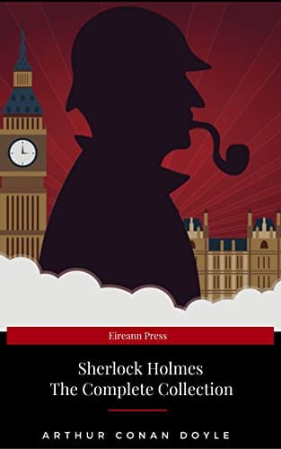 The Complete Sherlock Holmes Kindle Edition