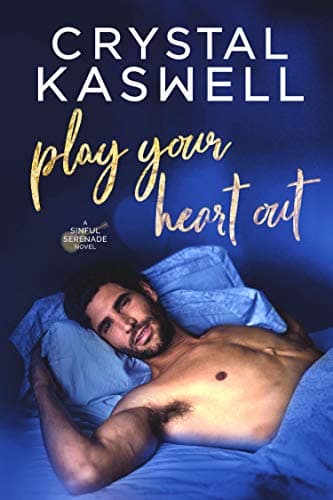 Play Your Heart Out (Sinful Serenade) Kindle Edition