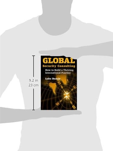 Global Security Consulting: How to Build a Thriving International Practice