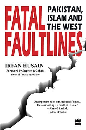 Fatal Faultlines: Pakistan,Islam And The West