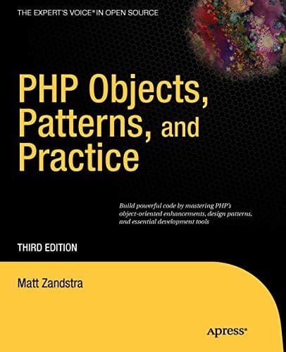 PHP Objects, Patterns and Practice (Expert's Voice in Open Source)